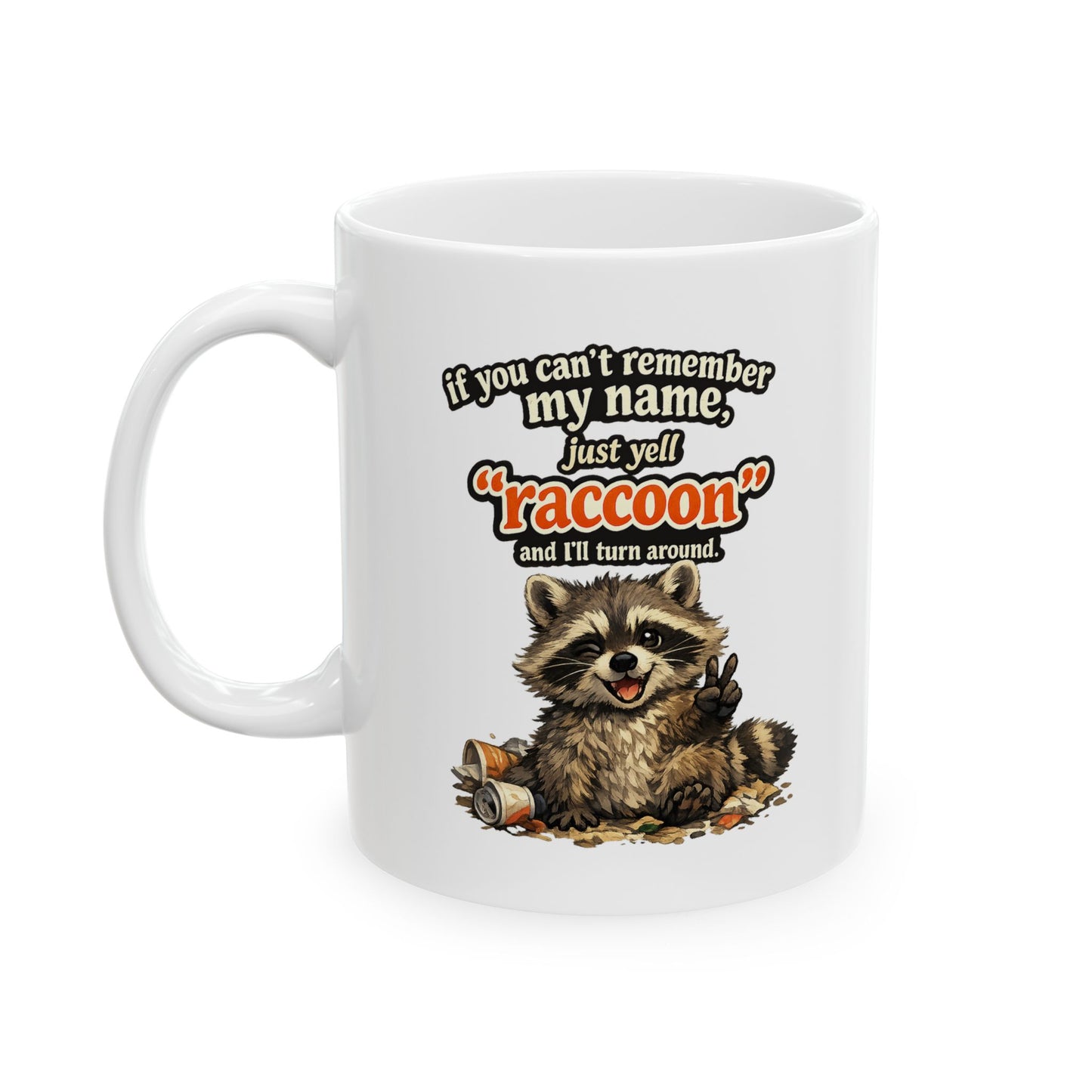 Yell Raccoon Ceramic Mug  (11oz & 15oz)