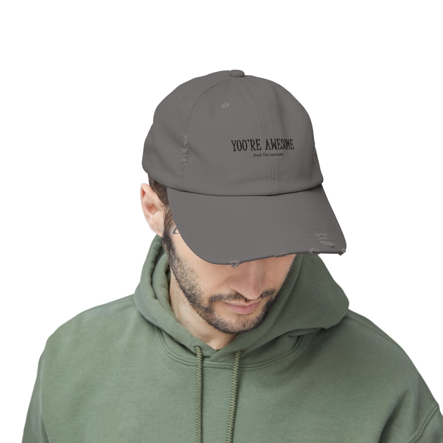 You're Awesome / And I'm Sarcastic Cap — Distressed Baseball Hat
