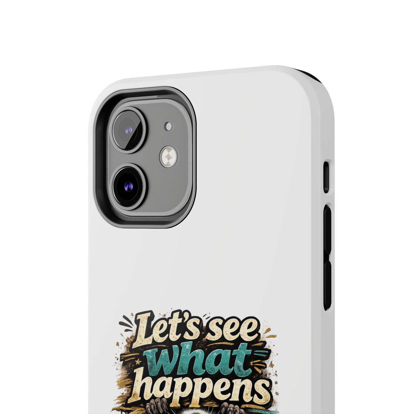 Let's See What Happens Raccoon Phone Case — Tough & Cute Protective Phone Cover