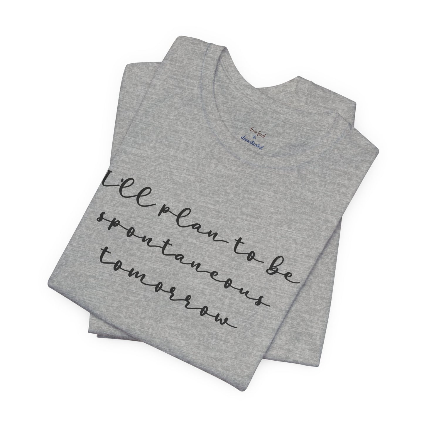 Spontaneous Tee