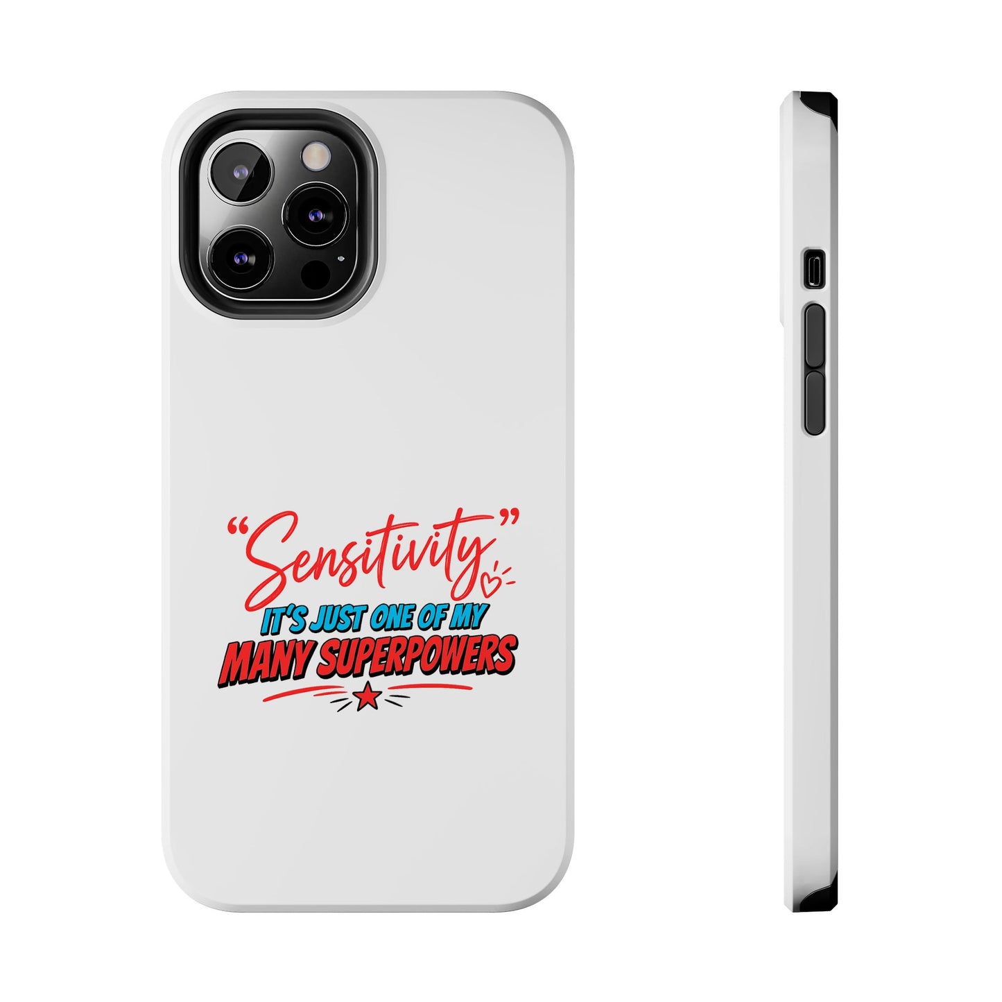 "Sensitivity: it’s just one of my many superpowers” Protective Phone Cover