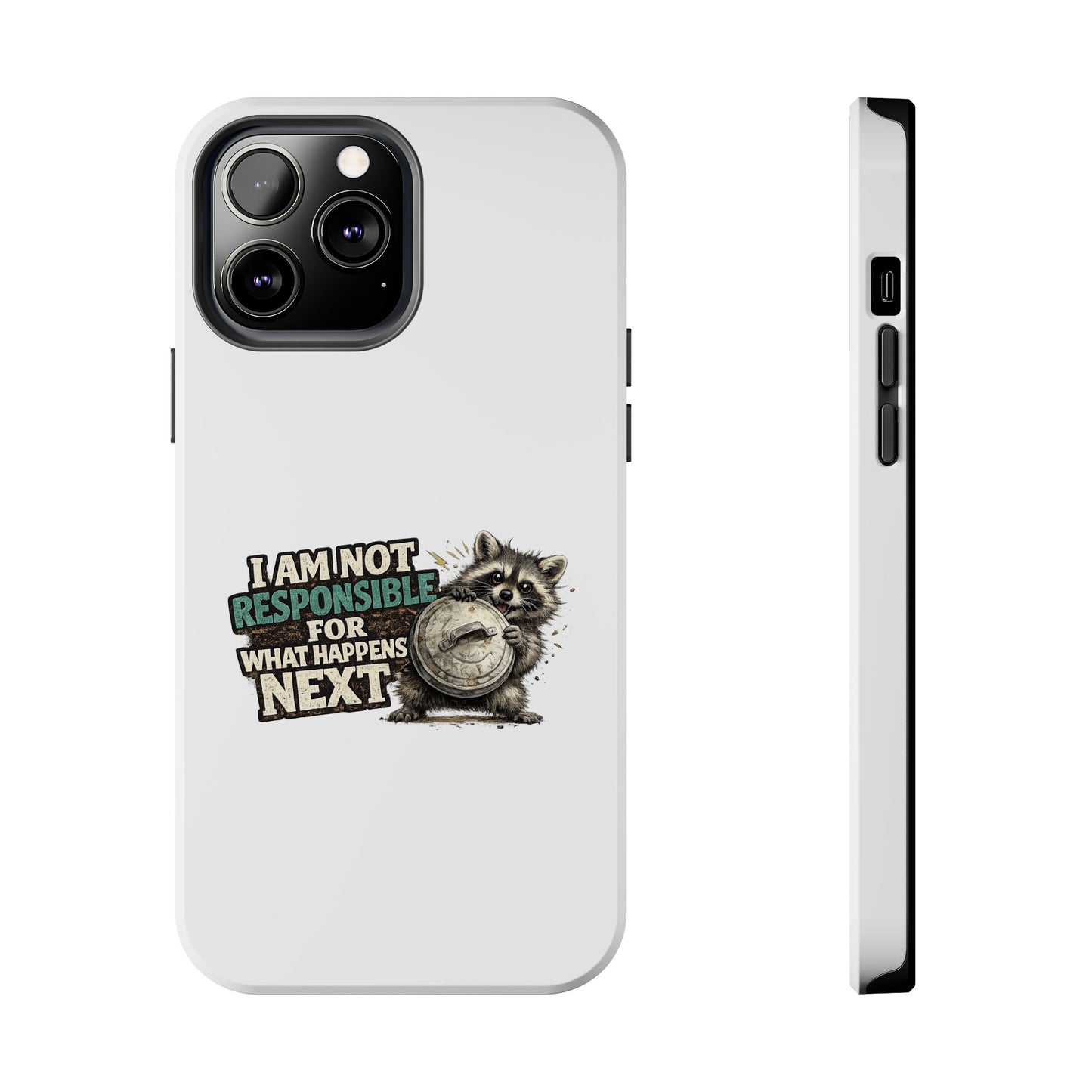 Not Responsible Raccoon Phone Case — Tough & Cute Protective Phone Cover