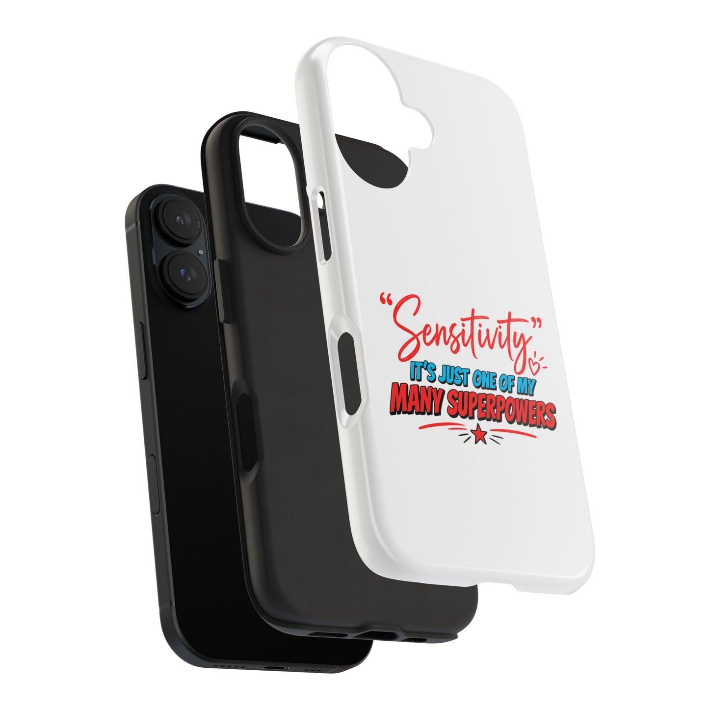 "Sensitivity: it’s just one of my many superpowers” Protective Phone Cover