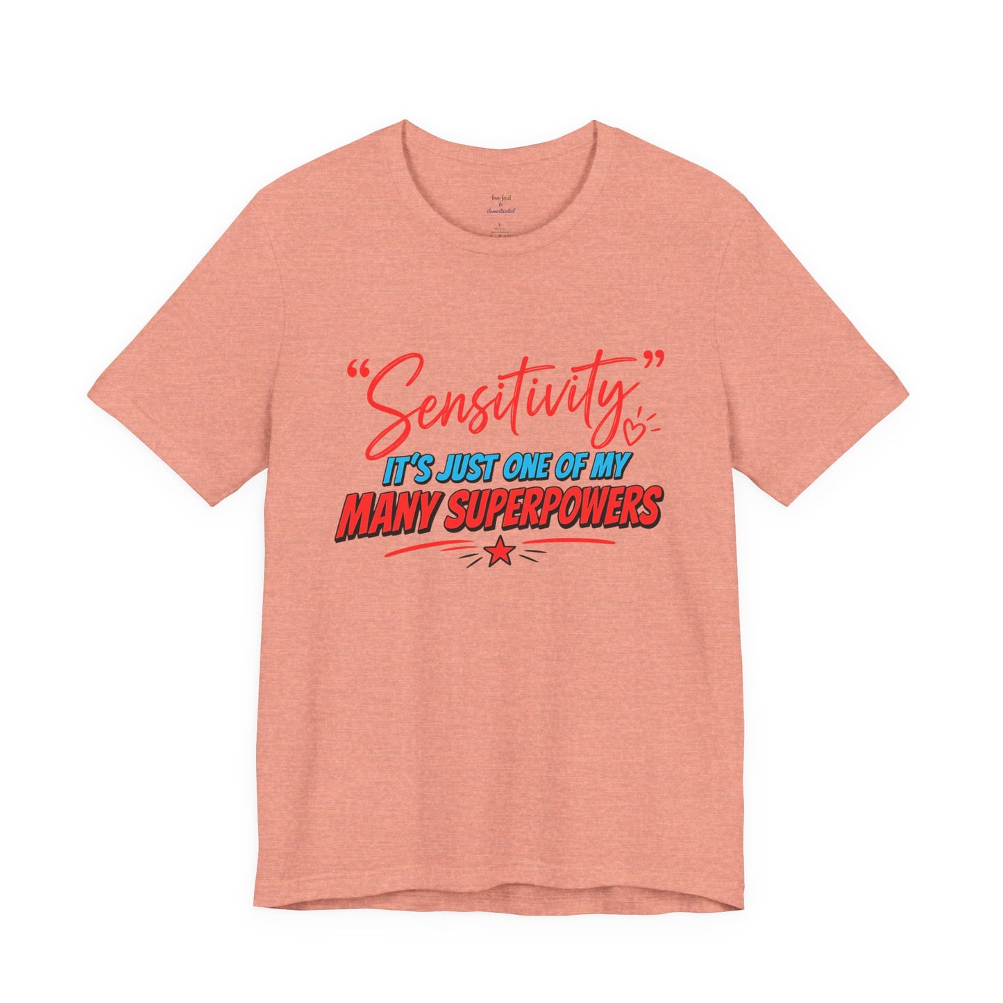 Sensitivity Superpower T-Shirt