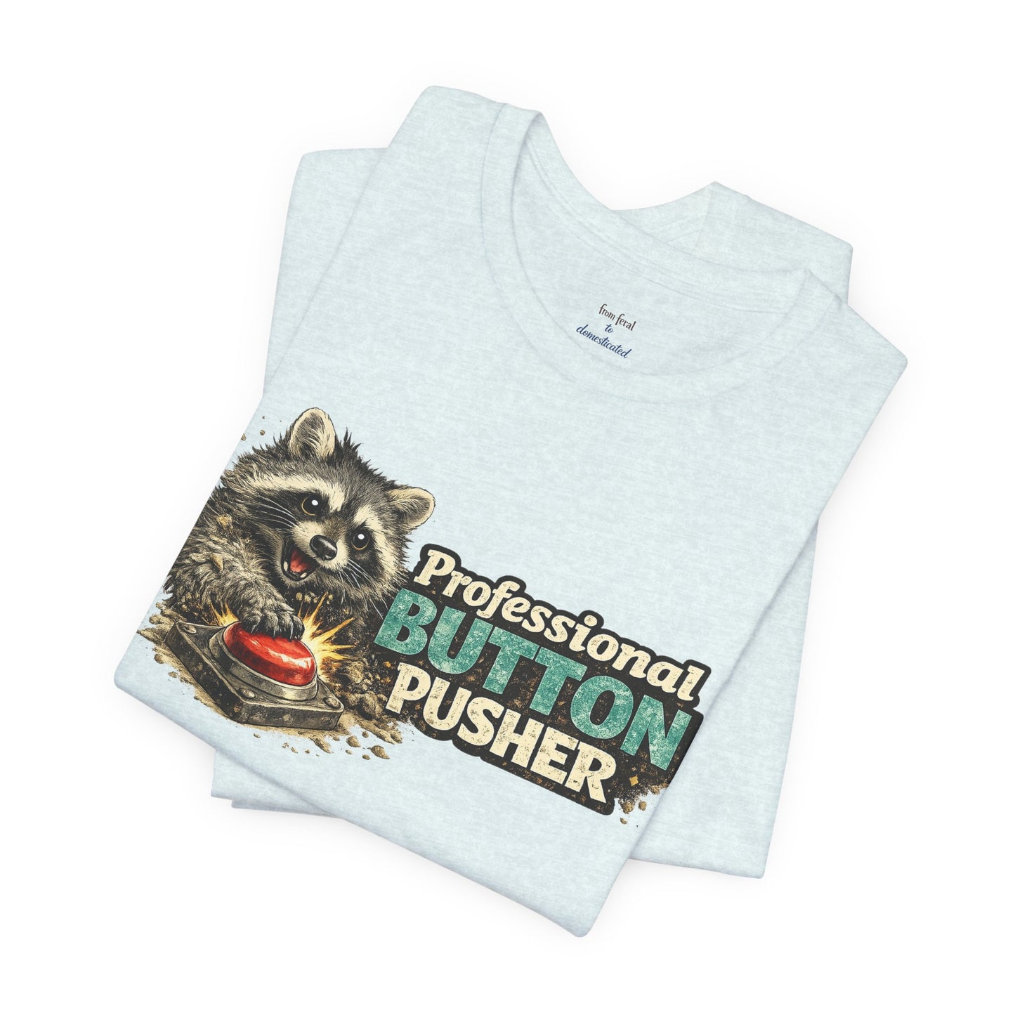 Professional Button Pusher T-Shirt