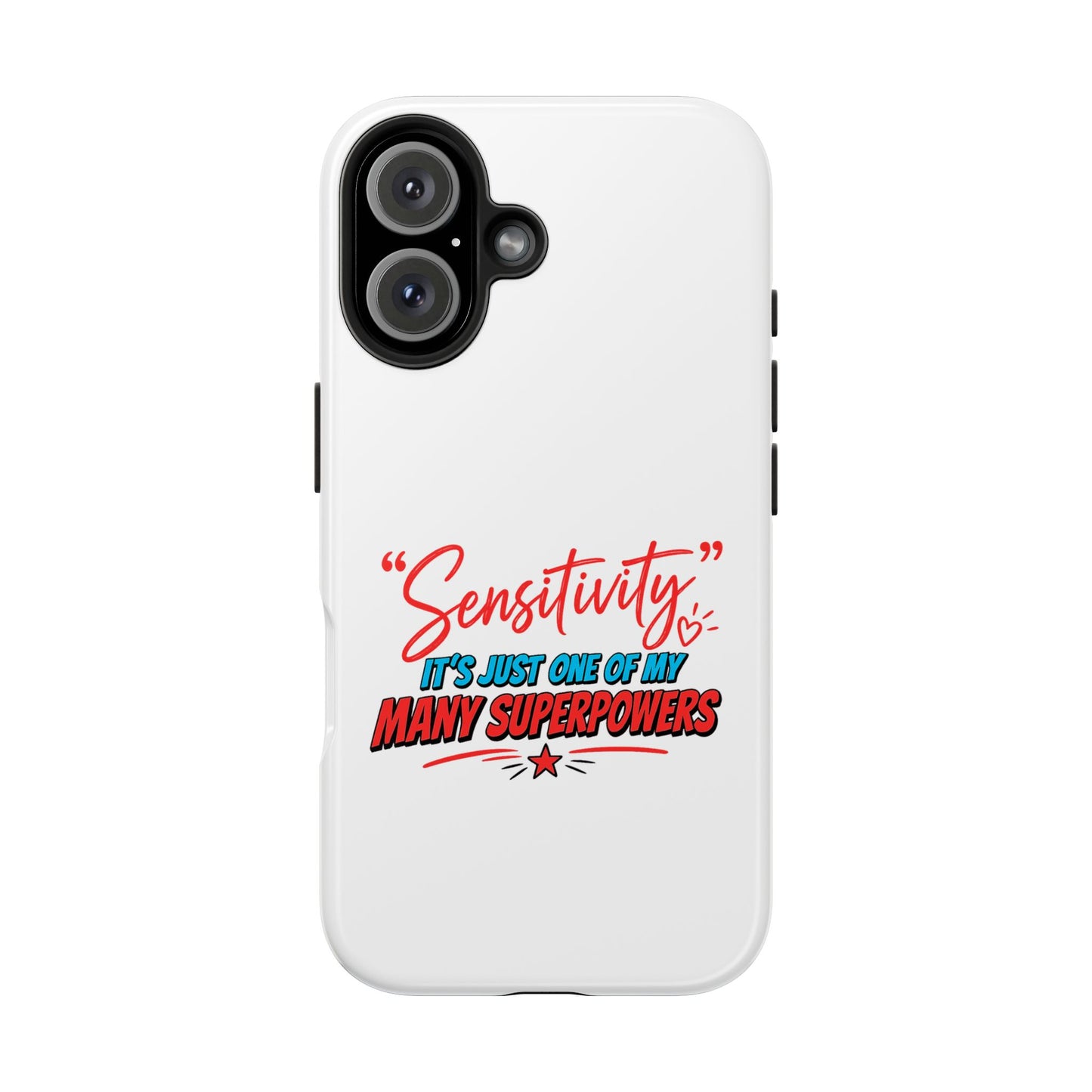 "Sensitivity: it’s just one of my many superpowers” Protective Phone Cover