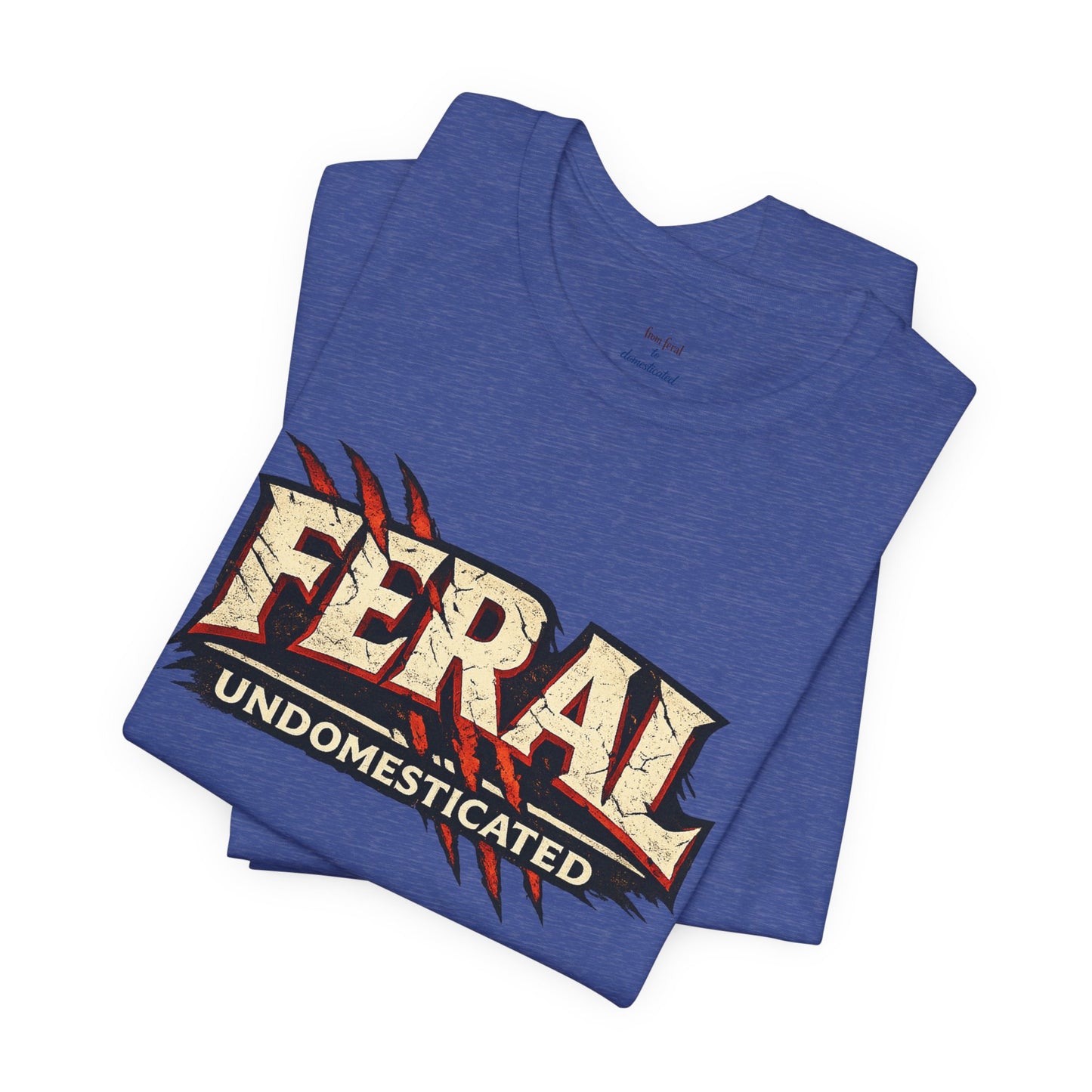 Feral/Undomesticated Tee
