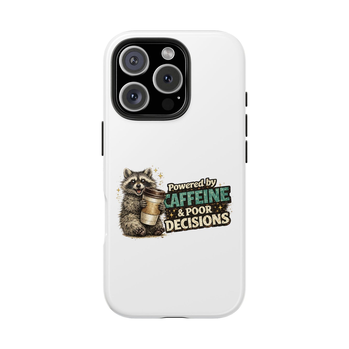 Poor Decisions Raccoon Phone Case — Tough & Cute Protective Phone Cover