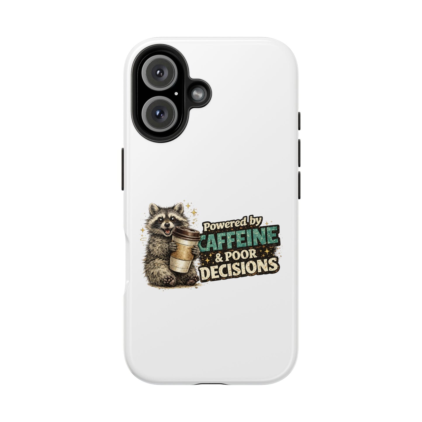 Poor Decisions Raccoon Phone Case — Tough & Cute Protective Phone Cover