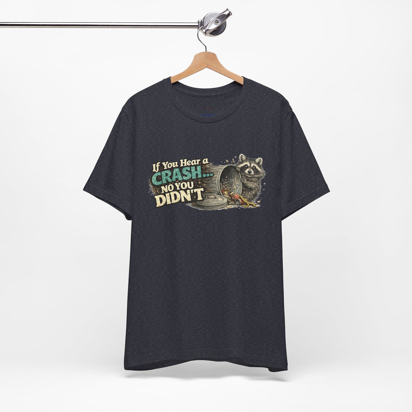 No You Didn't T-Shirt