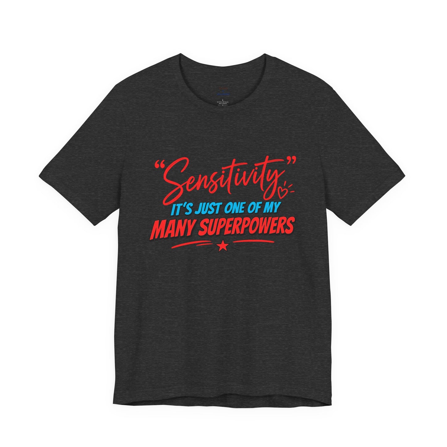 Sensitivity Superpower T-Shirt