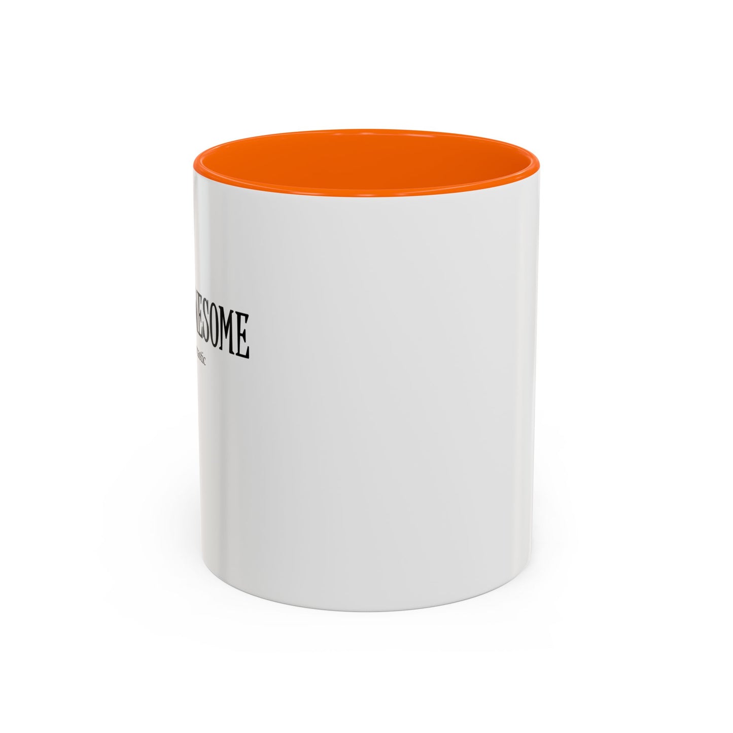 You're Awesome | I'm sarcastic Accent Coffee Mug