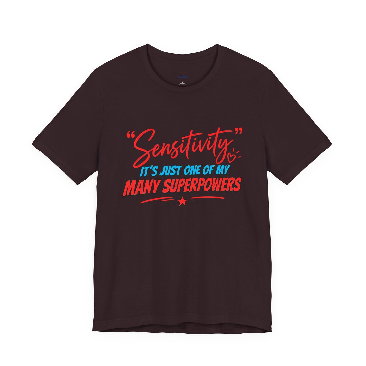 Sensitivity Superpower T-Shirt