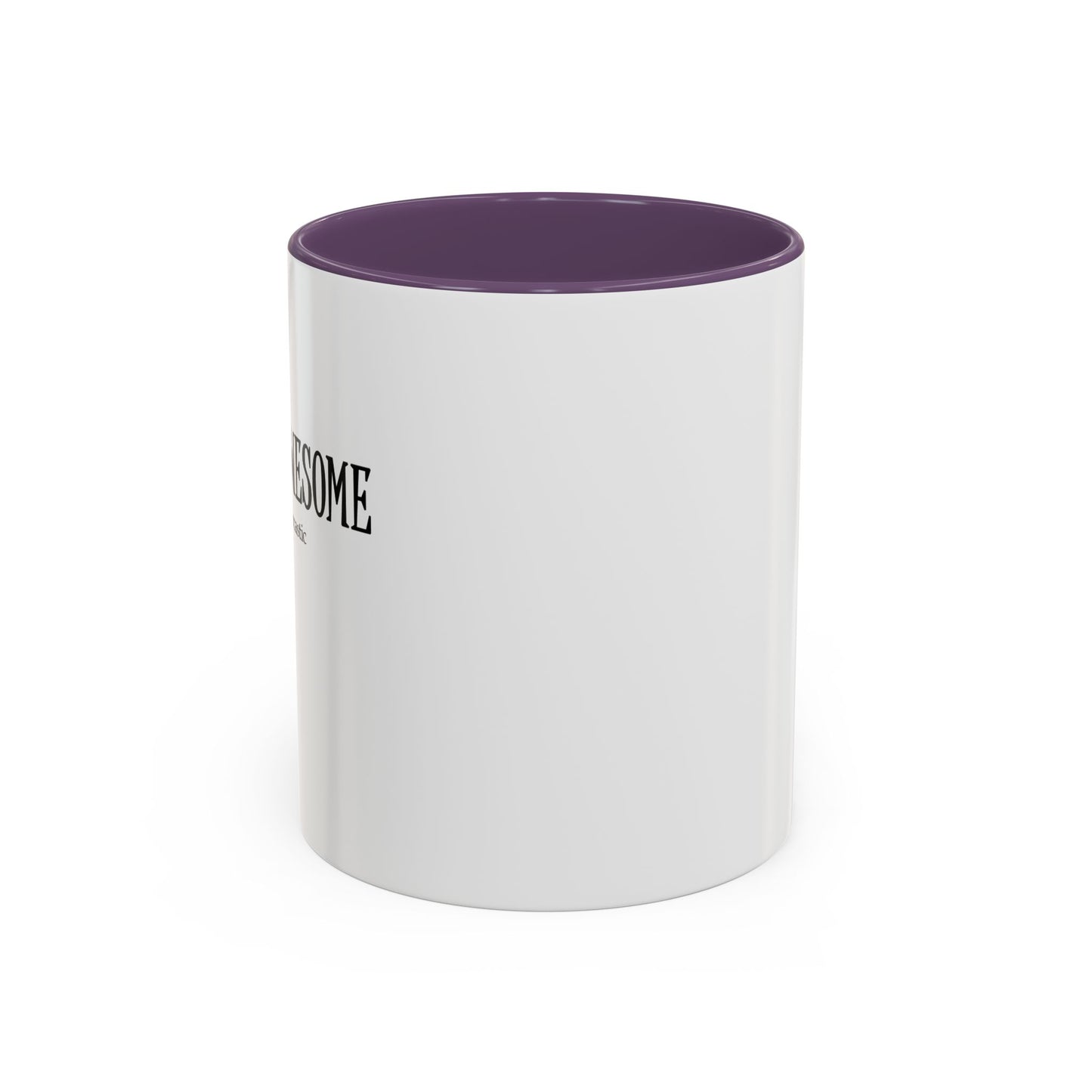 You're Awesome | I'm sarcastic Accent Coffee Mug