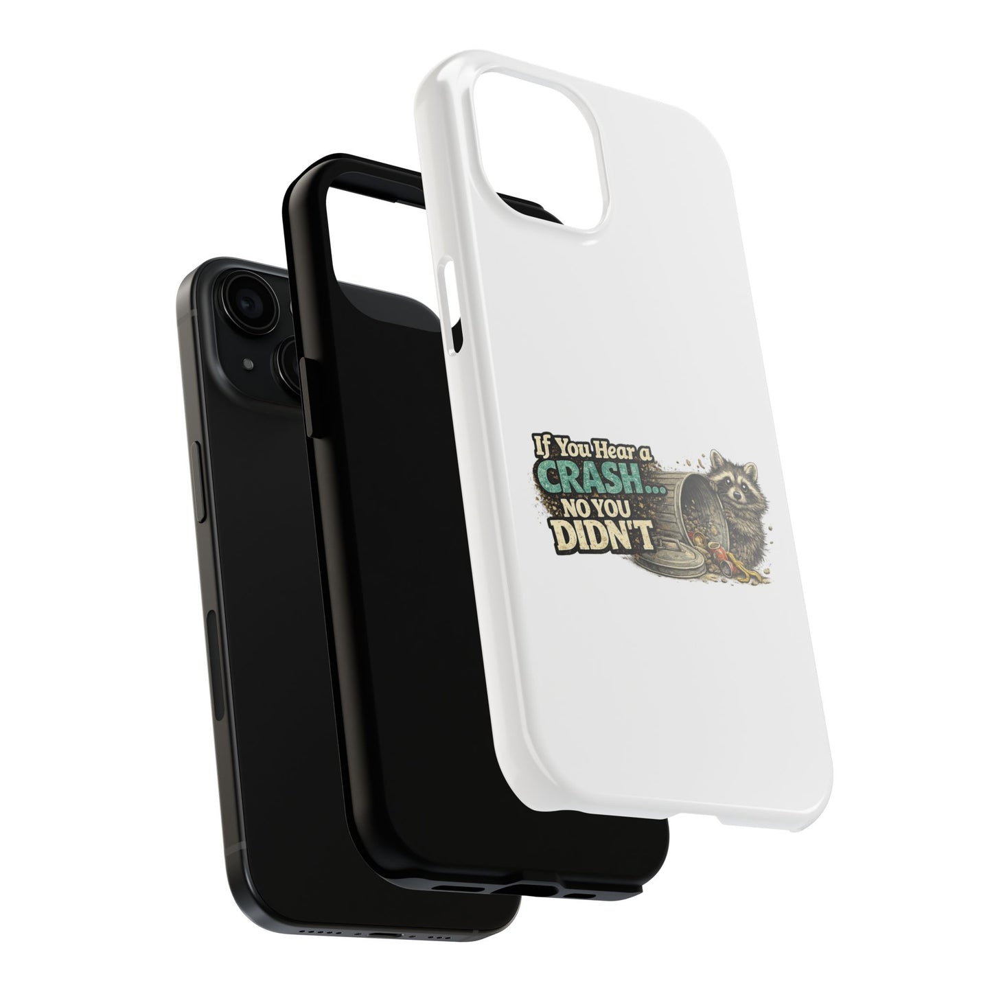 No You Didn't Raccoon Phone Case — Tough & Cute Protective Phone Cover