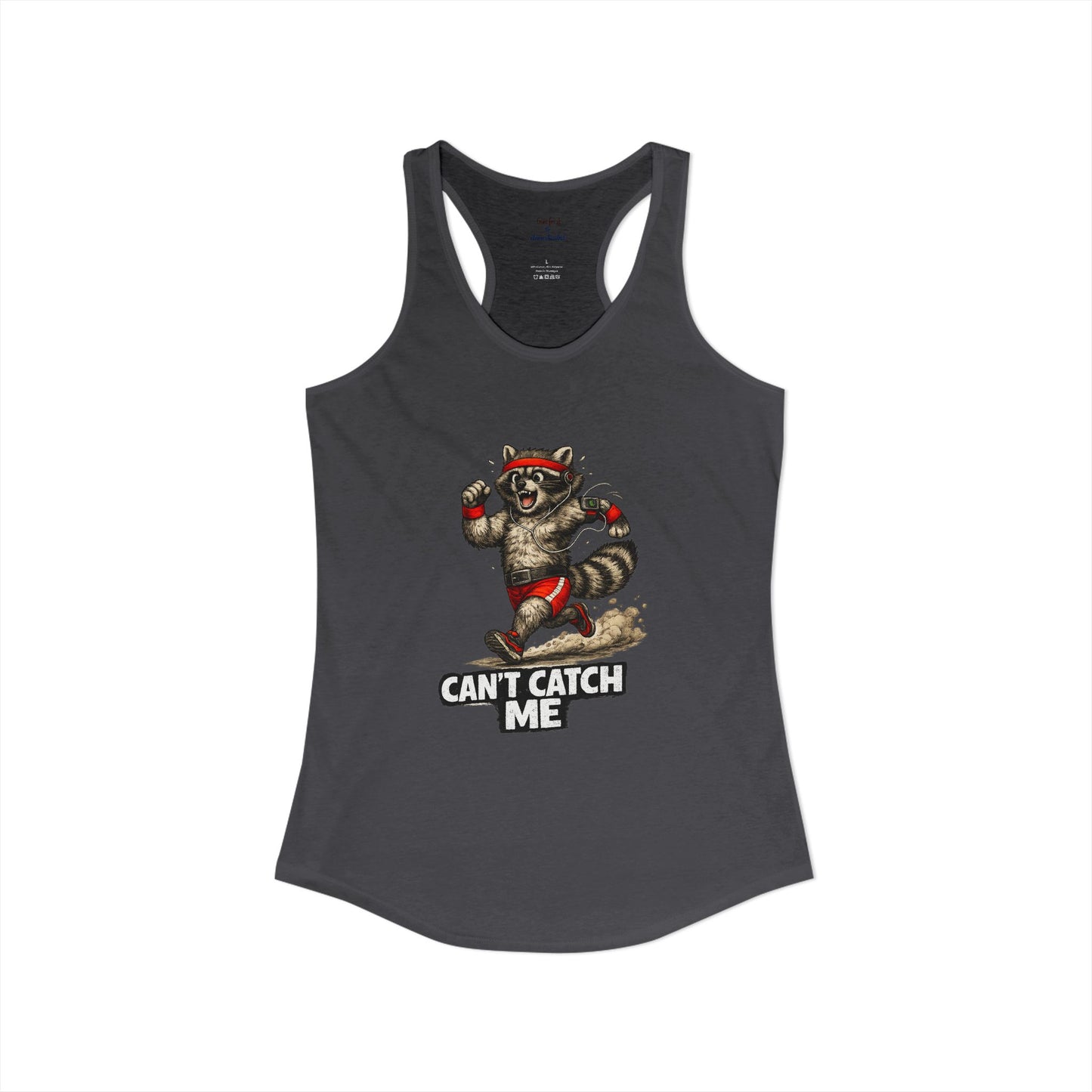 Can't Catch Me Racerback Tank