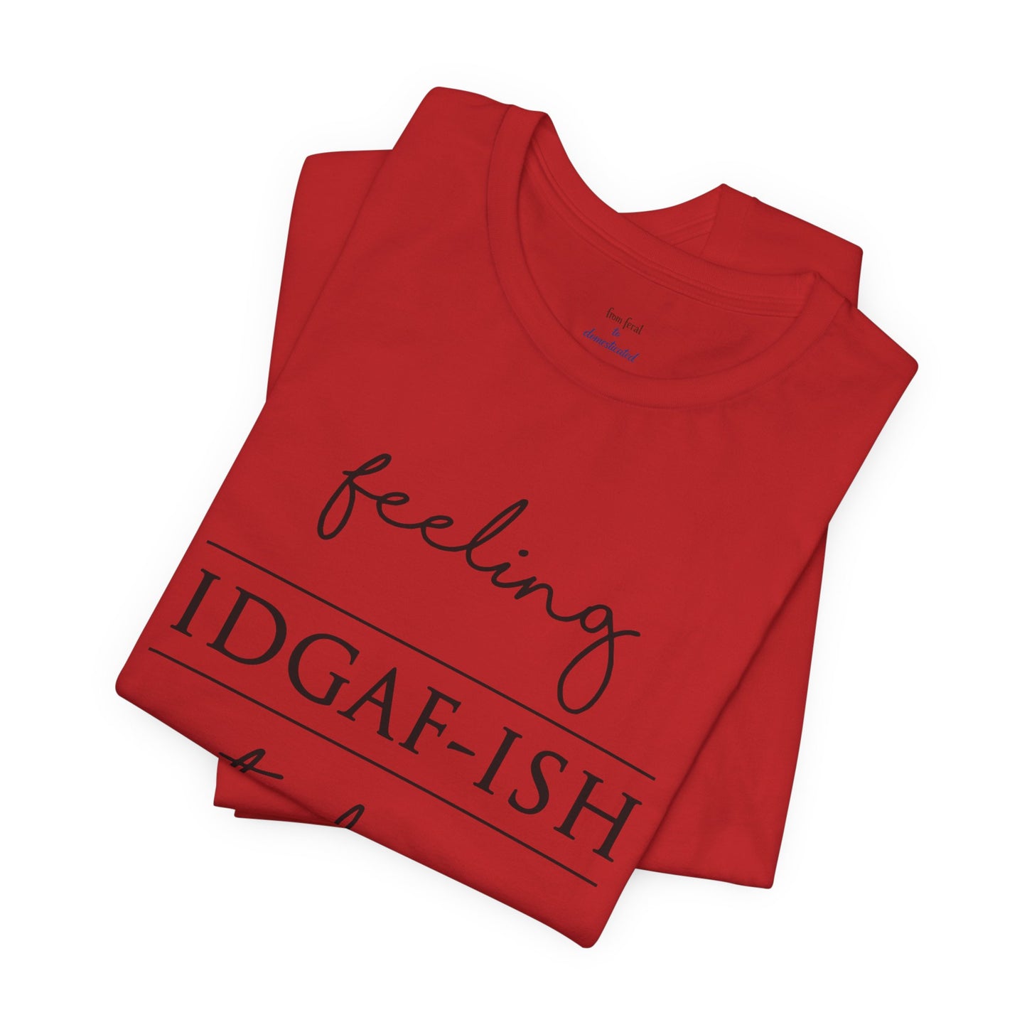 IDGAF-ish Tee