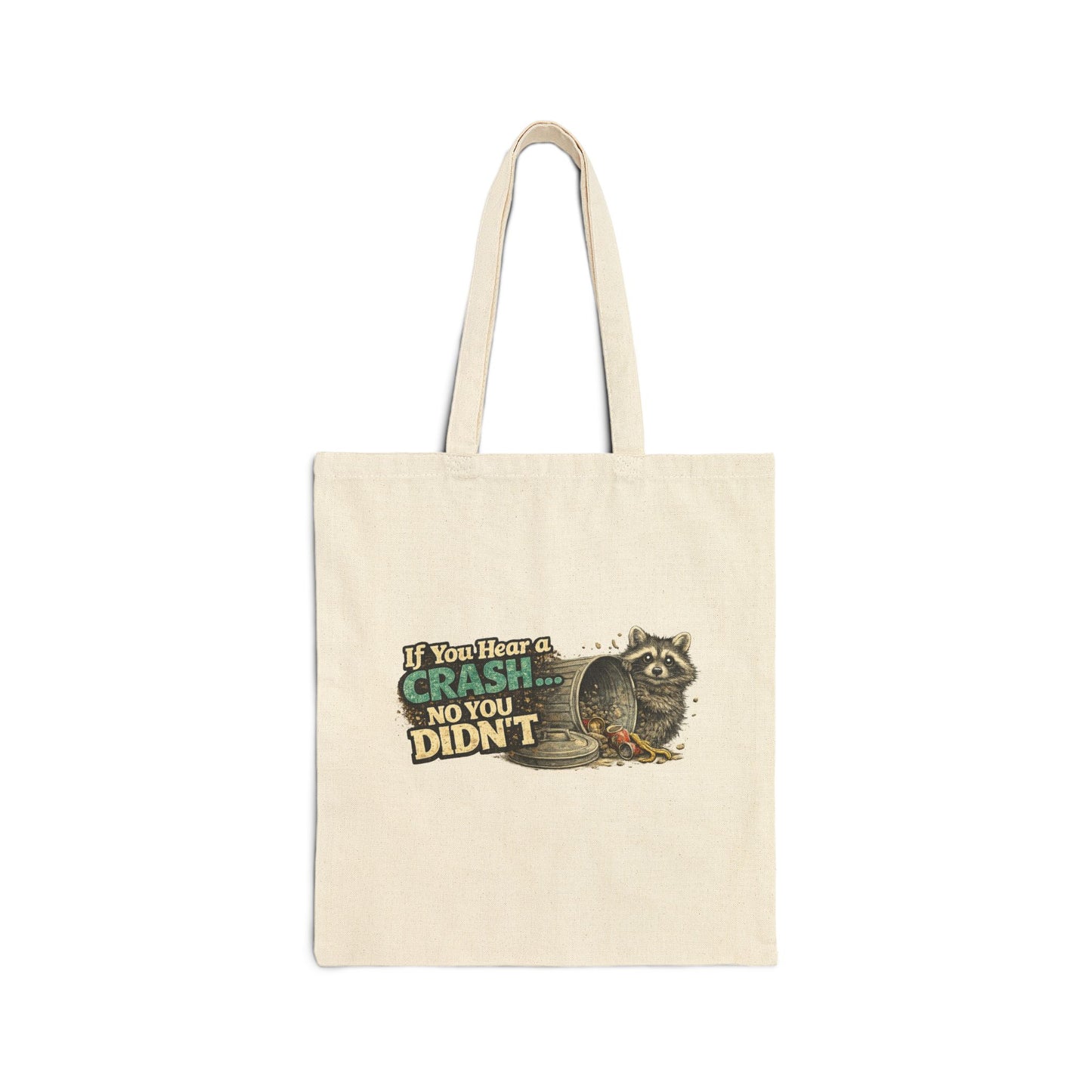 No You Didn't Canvas Tote Bag