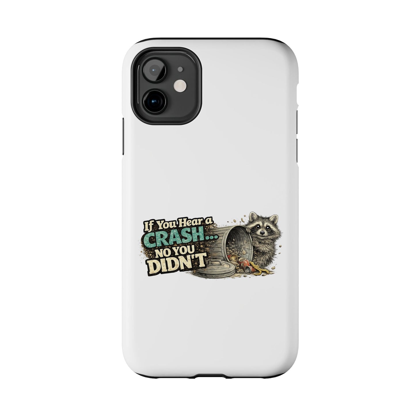 No You Didn't Raccoon Phone Case — Tough & Cute Protective Phone Cover