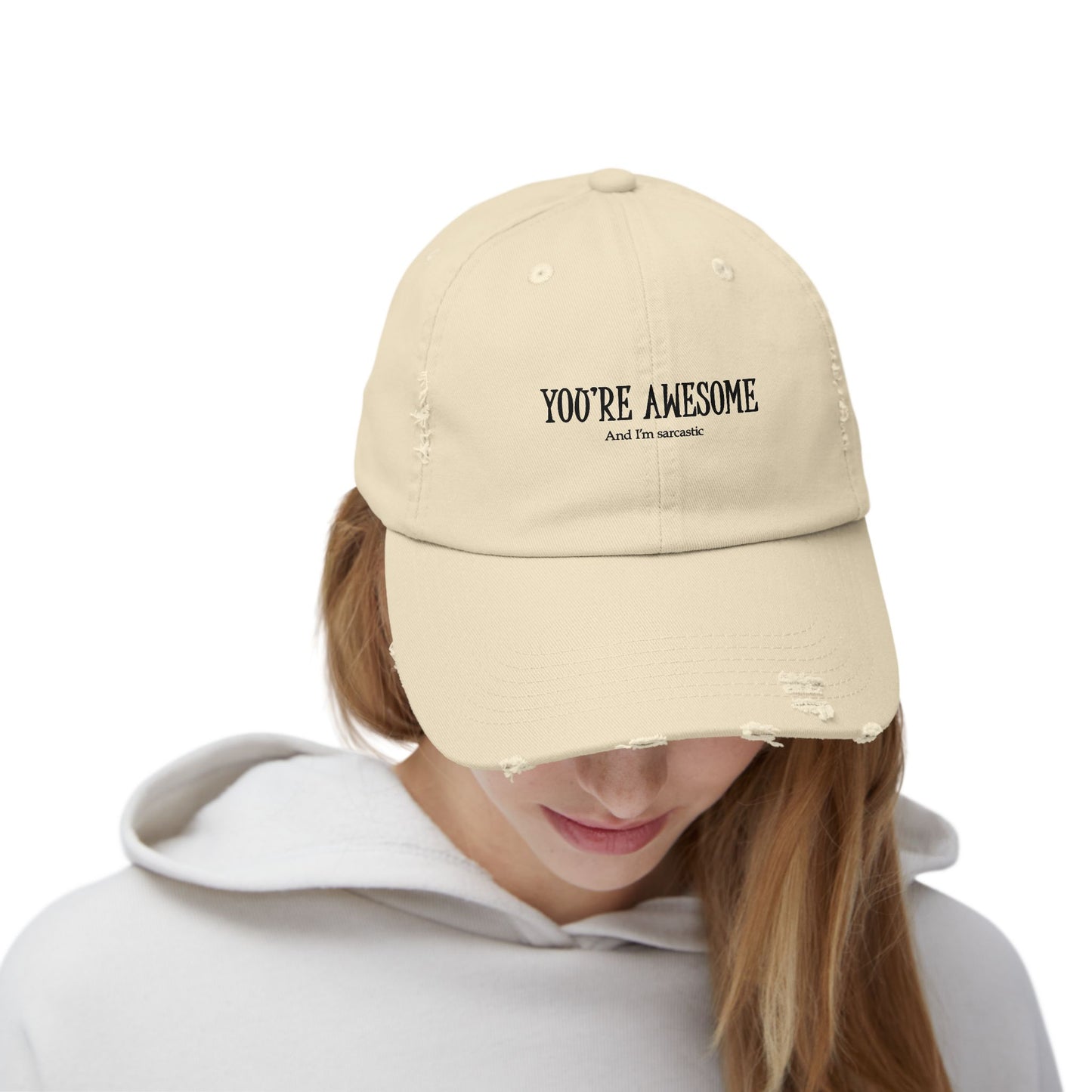 You're Awesome / And I'm Sarcastic Cap — Distressed Baseball Hat