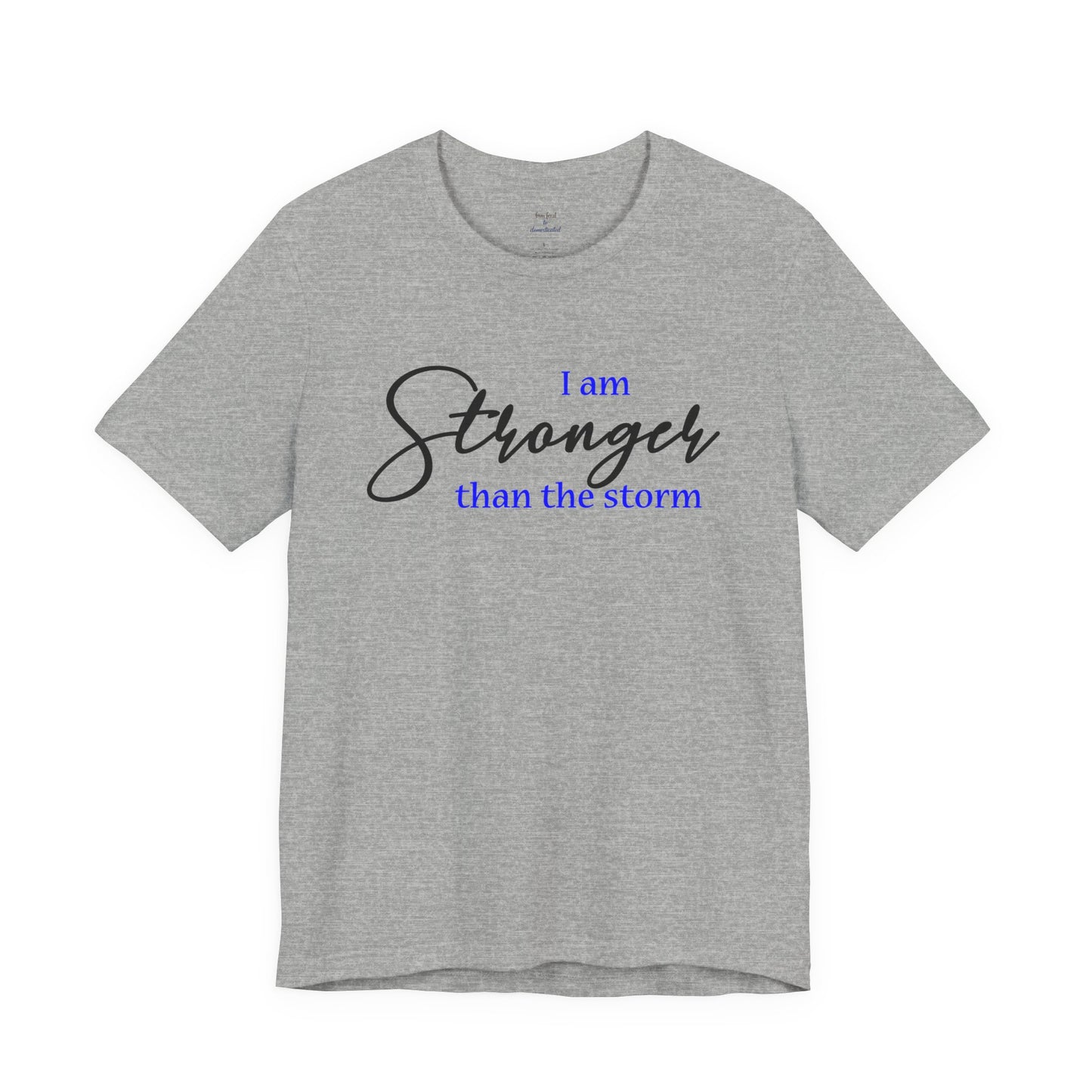 "Stronger Than The Storm" Inspirational Tee