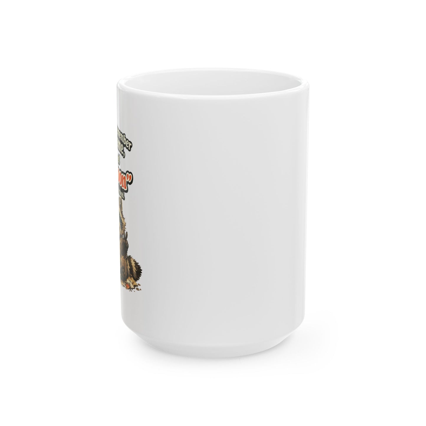 Yell Raccoon Ceramic Mug  (11oz & 15oz)