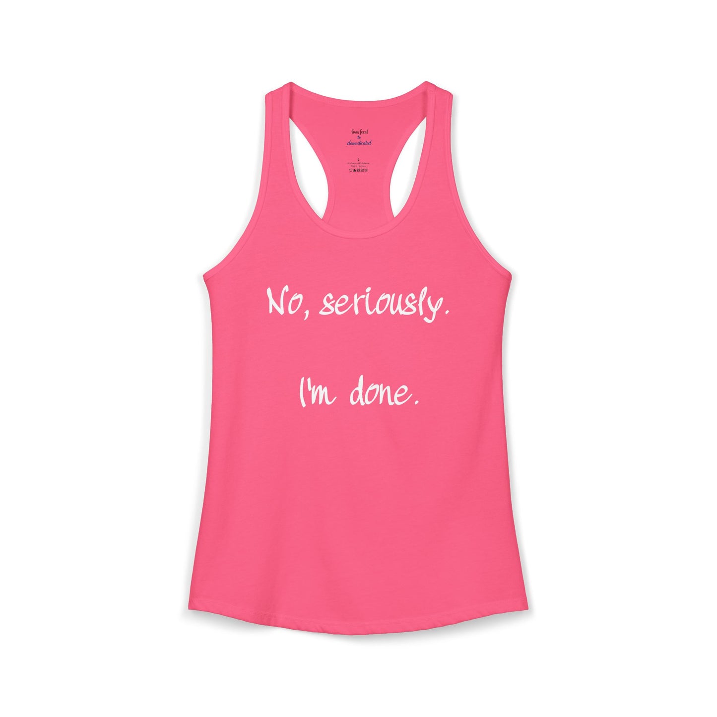 I'm Done Racerback Tank