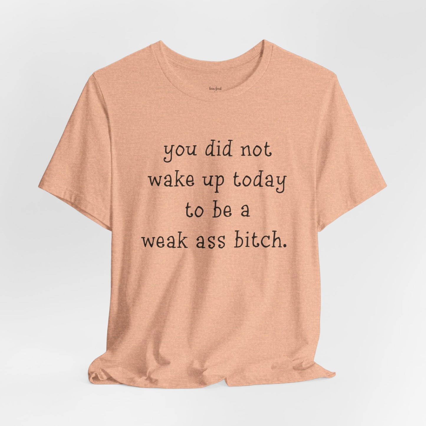 Weakass Tee