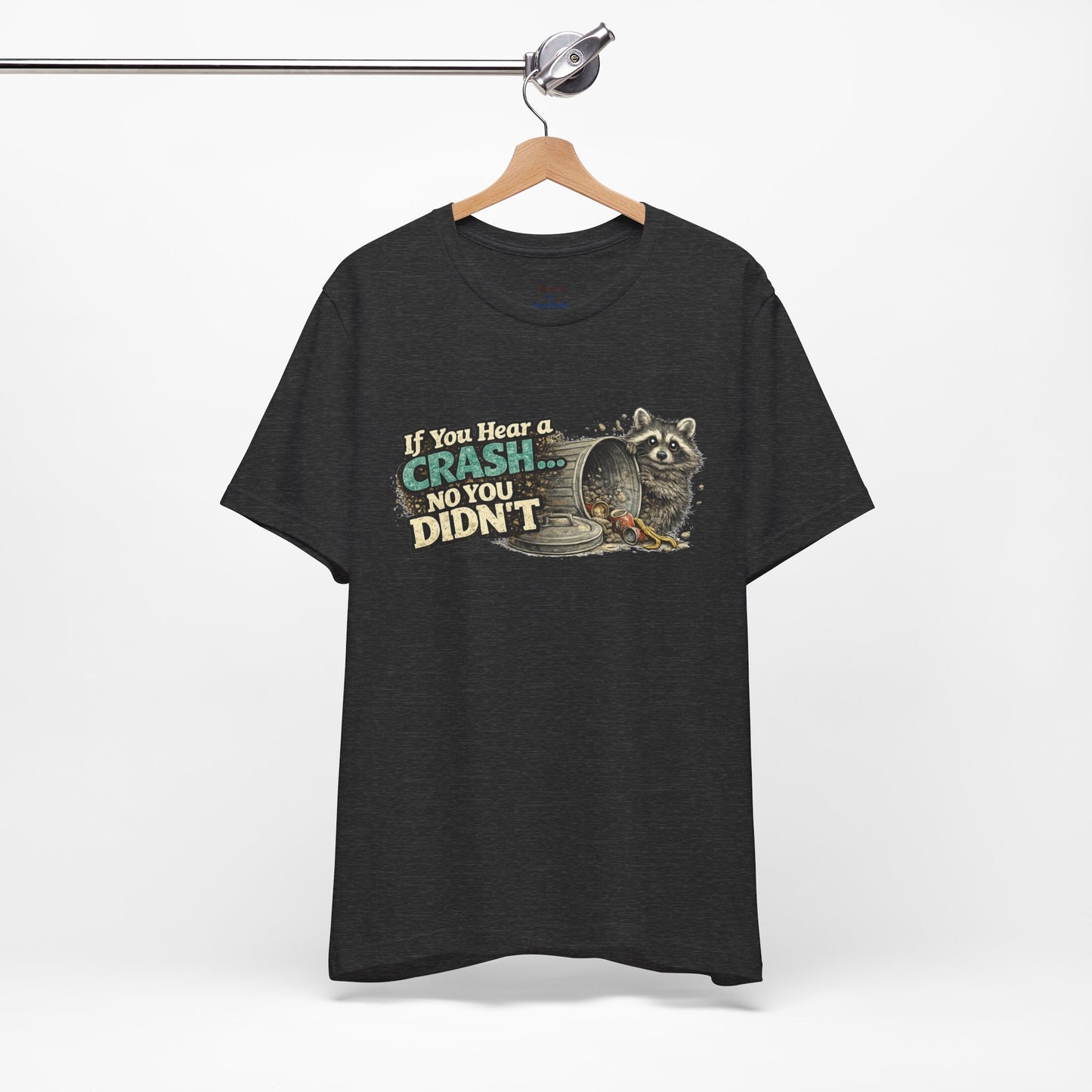 No You Didn't T-Shirt