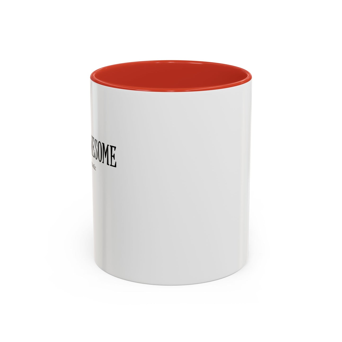 You're Awesome | I'm sarcastic Accent Coffee Mug