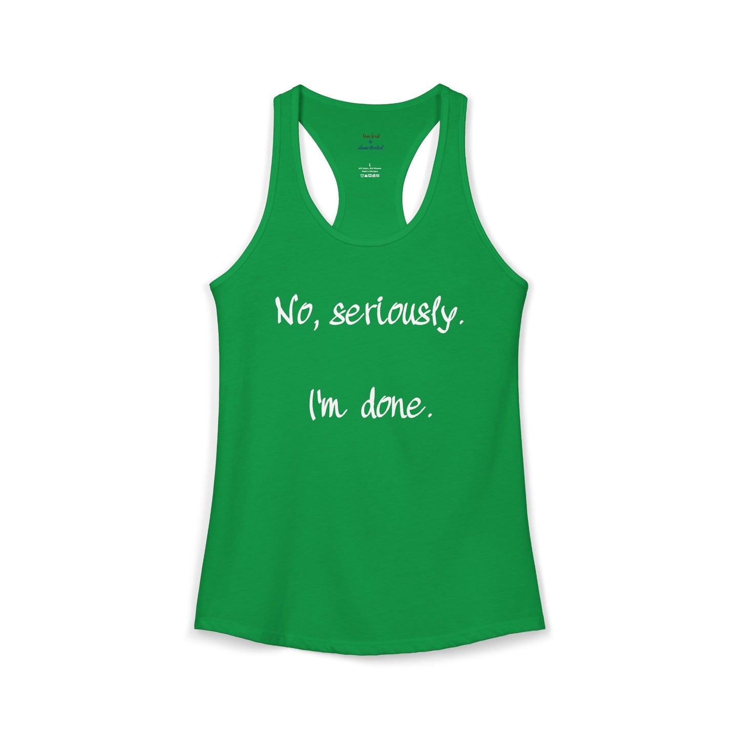 I'm Done Racerback Tank