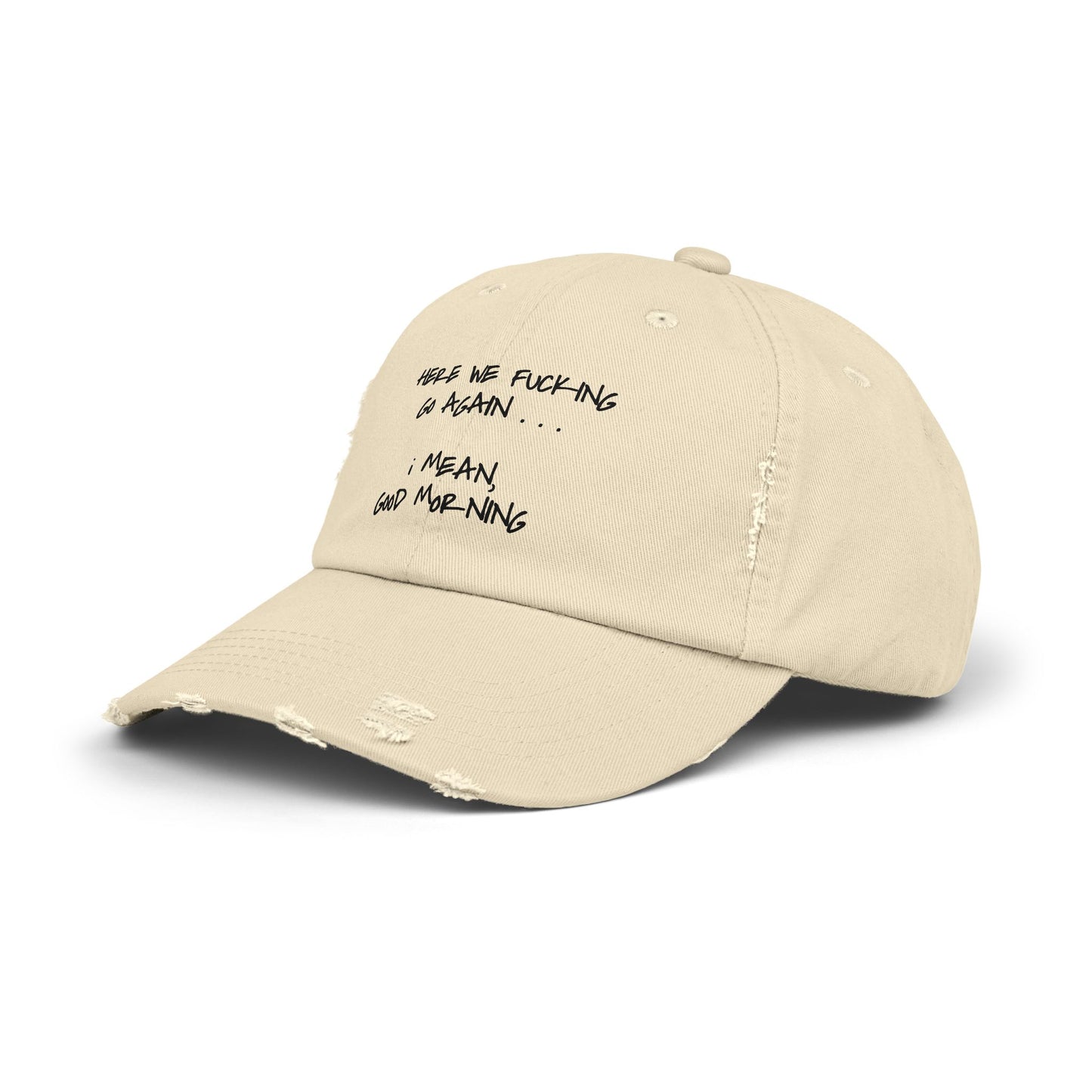 "Here We Go" Distressed Cap —  Funny Truth Hat