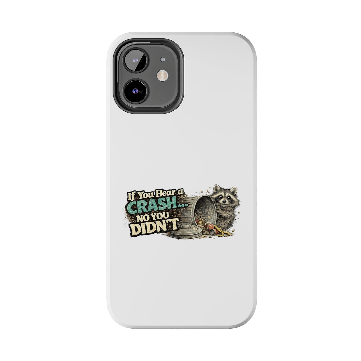 No You Didn't Raccoon Phone Case — Tough & Cute Protective Phone Cover