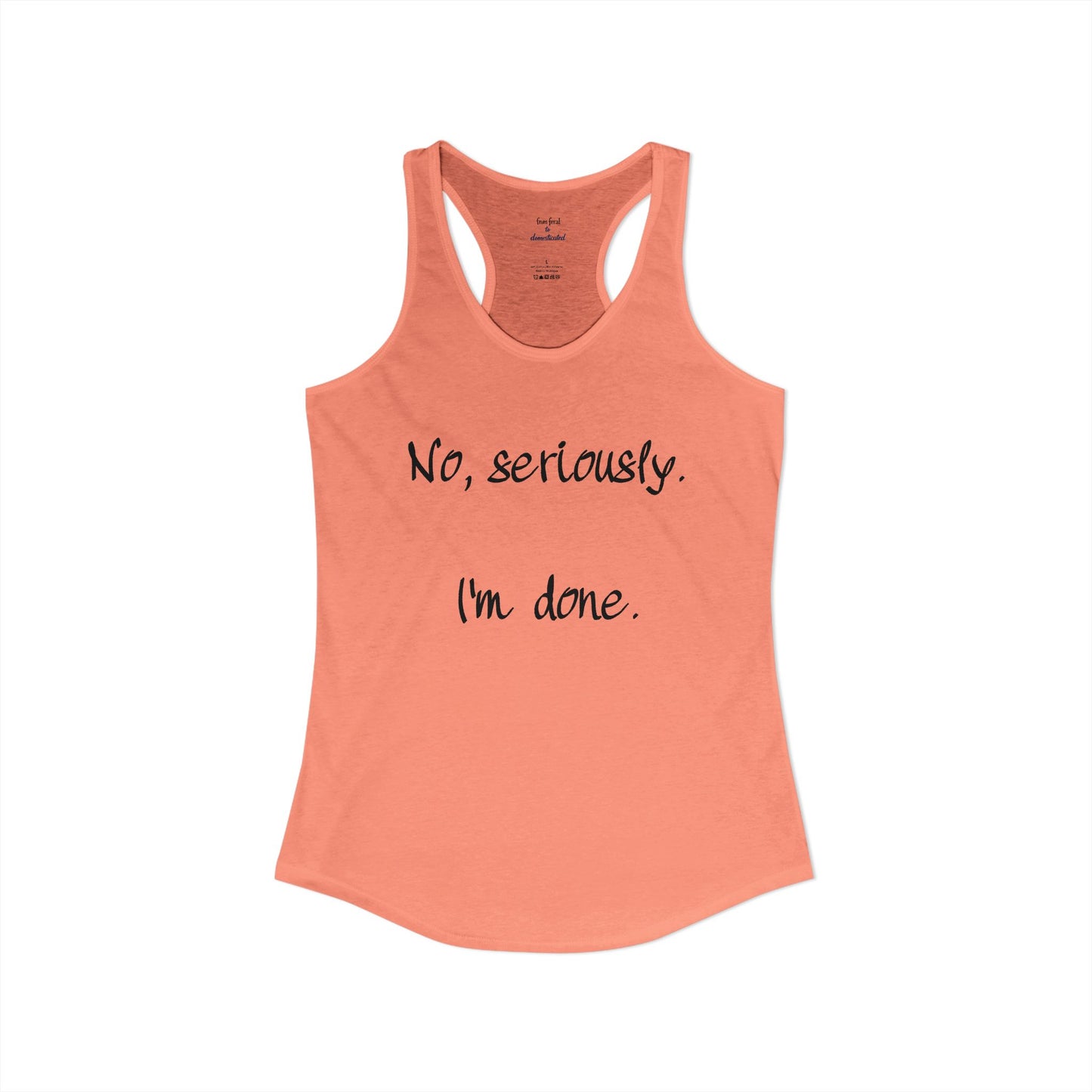 I'm Done Racerback Tank