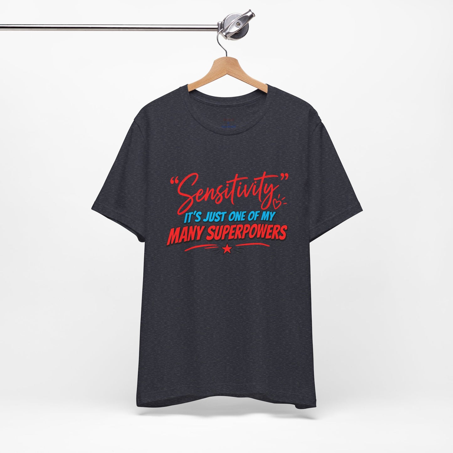 Sensitivity Superpower T-Shirt