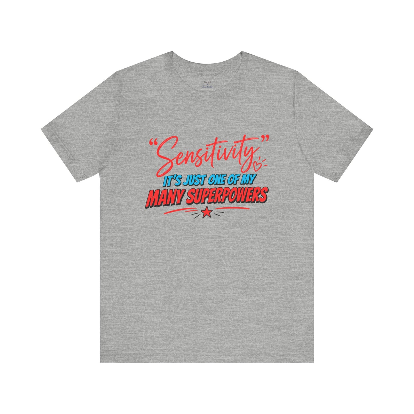 Sensitivity Superpower T-Shirt