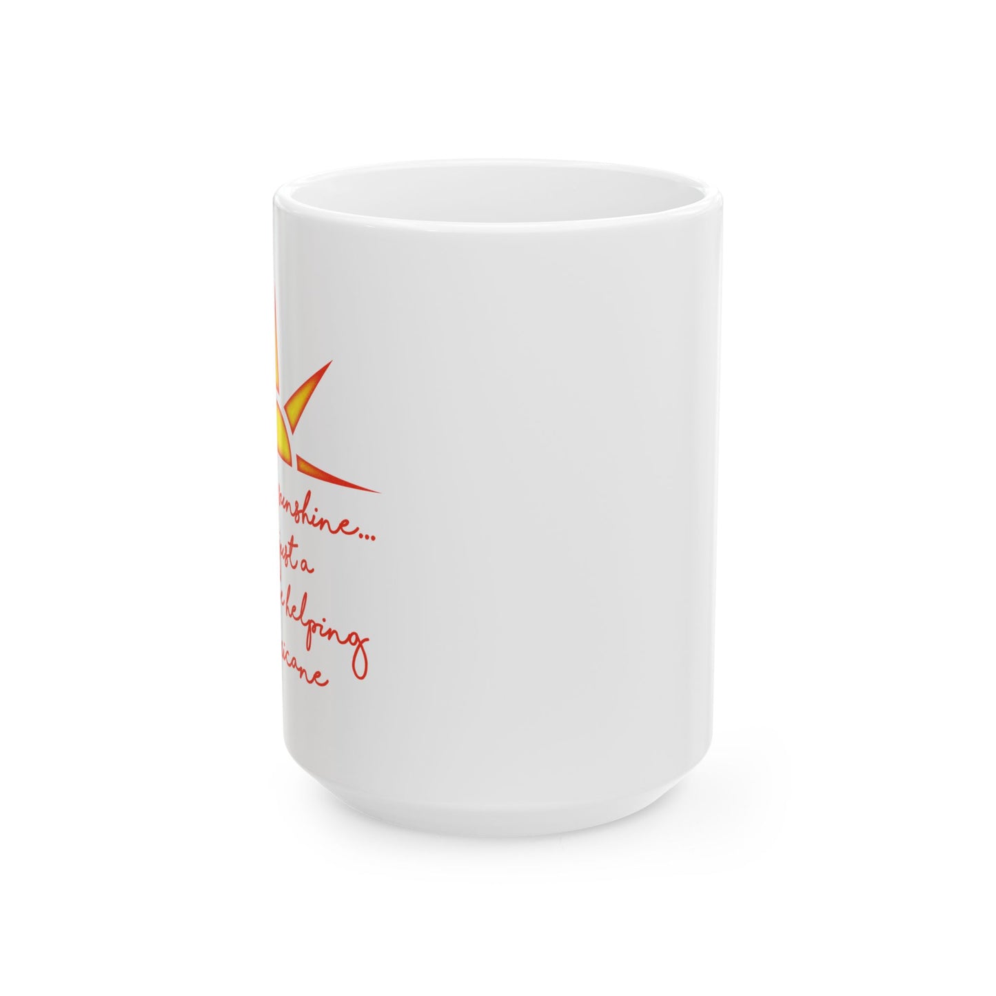 "Sunshine" Ceramic Mug  (11oz & 15oz)