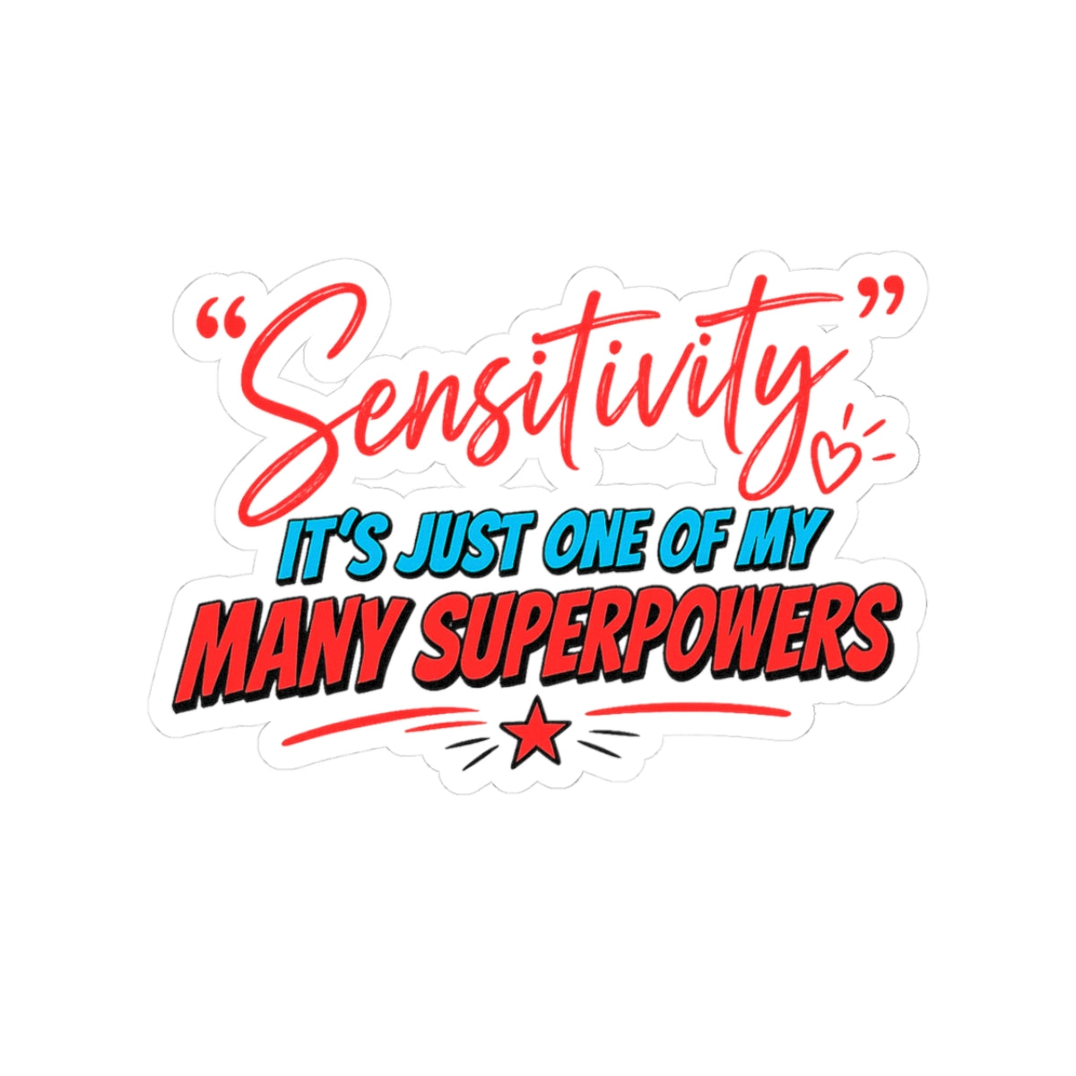 Sensitivity Superpower - Vinyl Sticker