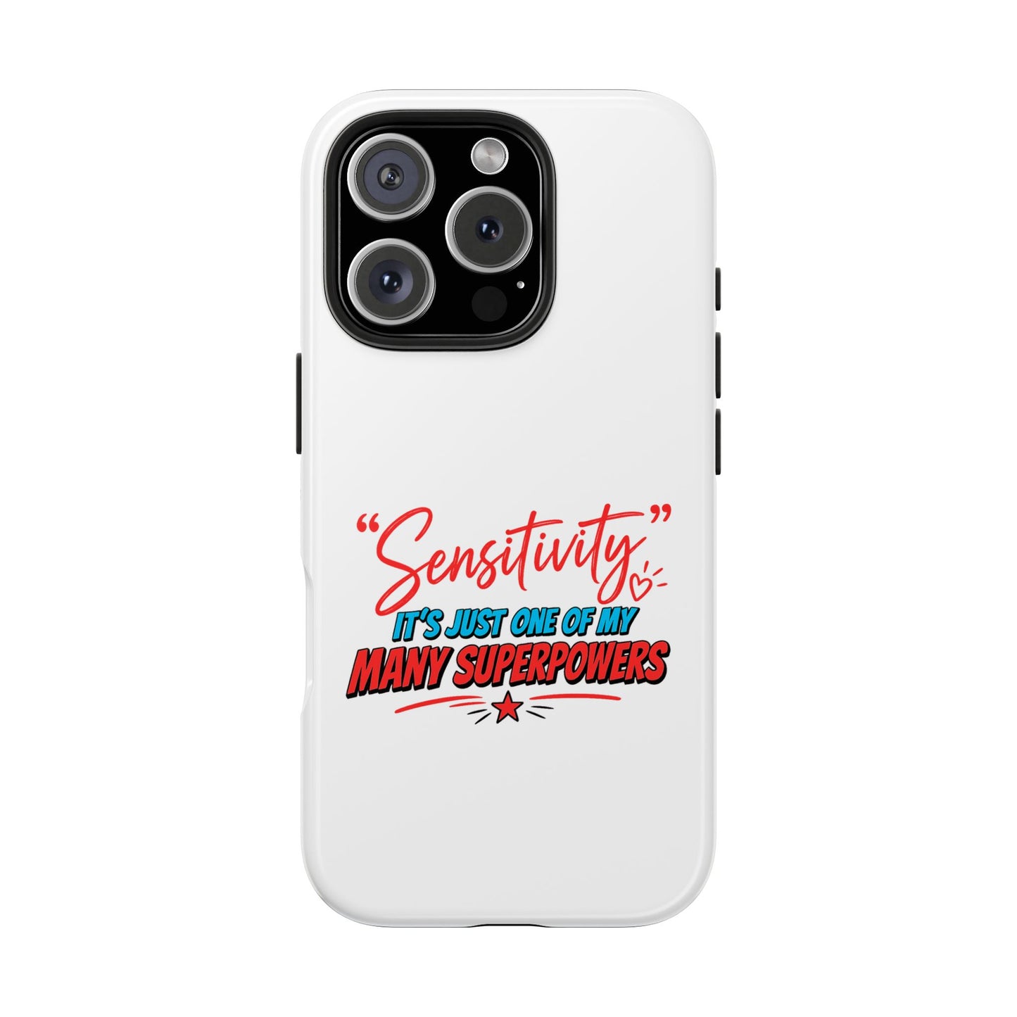 "Sensitivity: it’s just one of my many superpowers” Protective Phone Cover