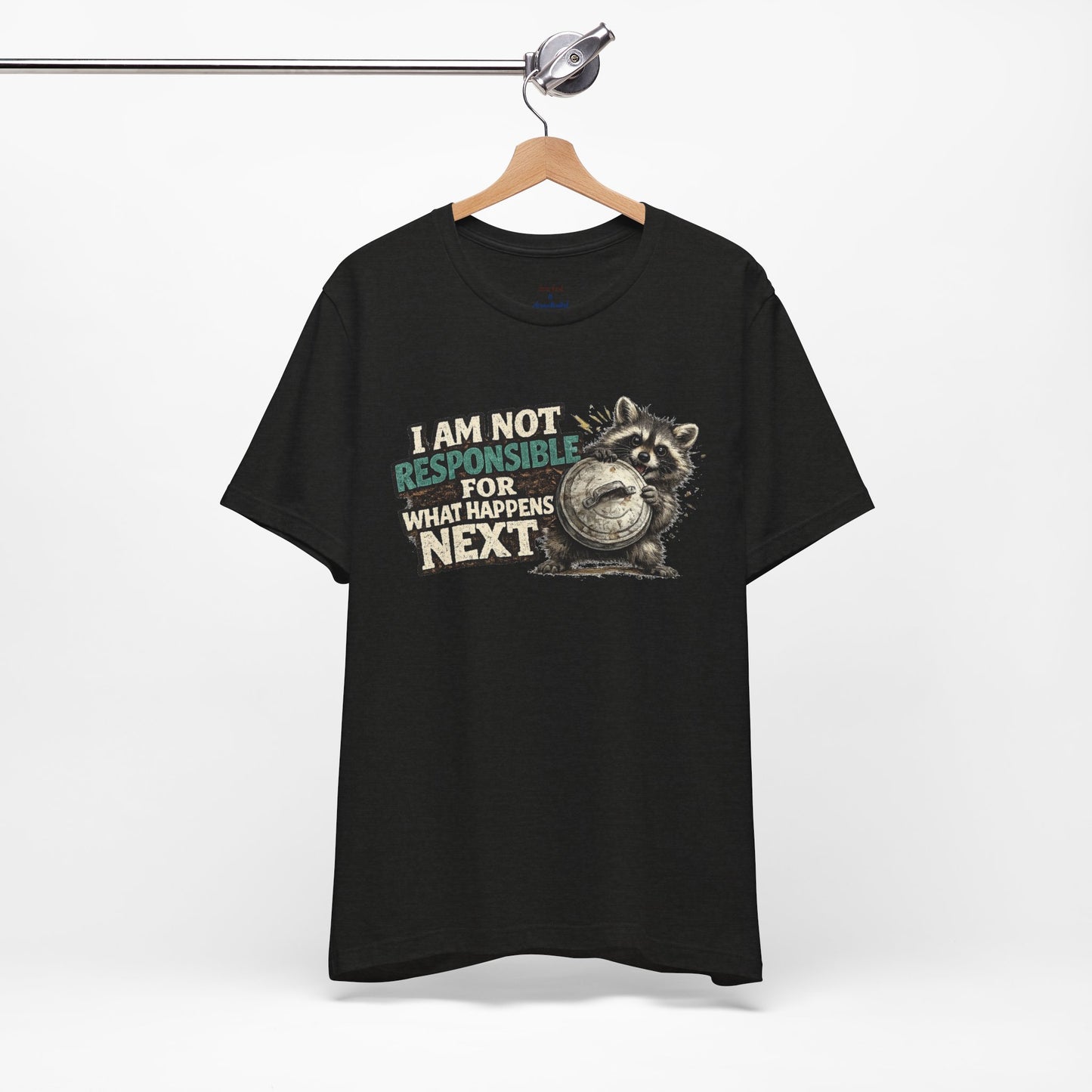 I'm Not Responsible T-shirt