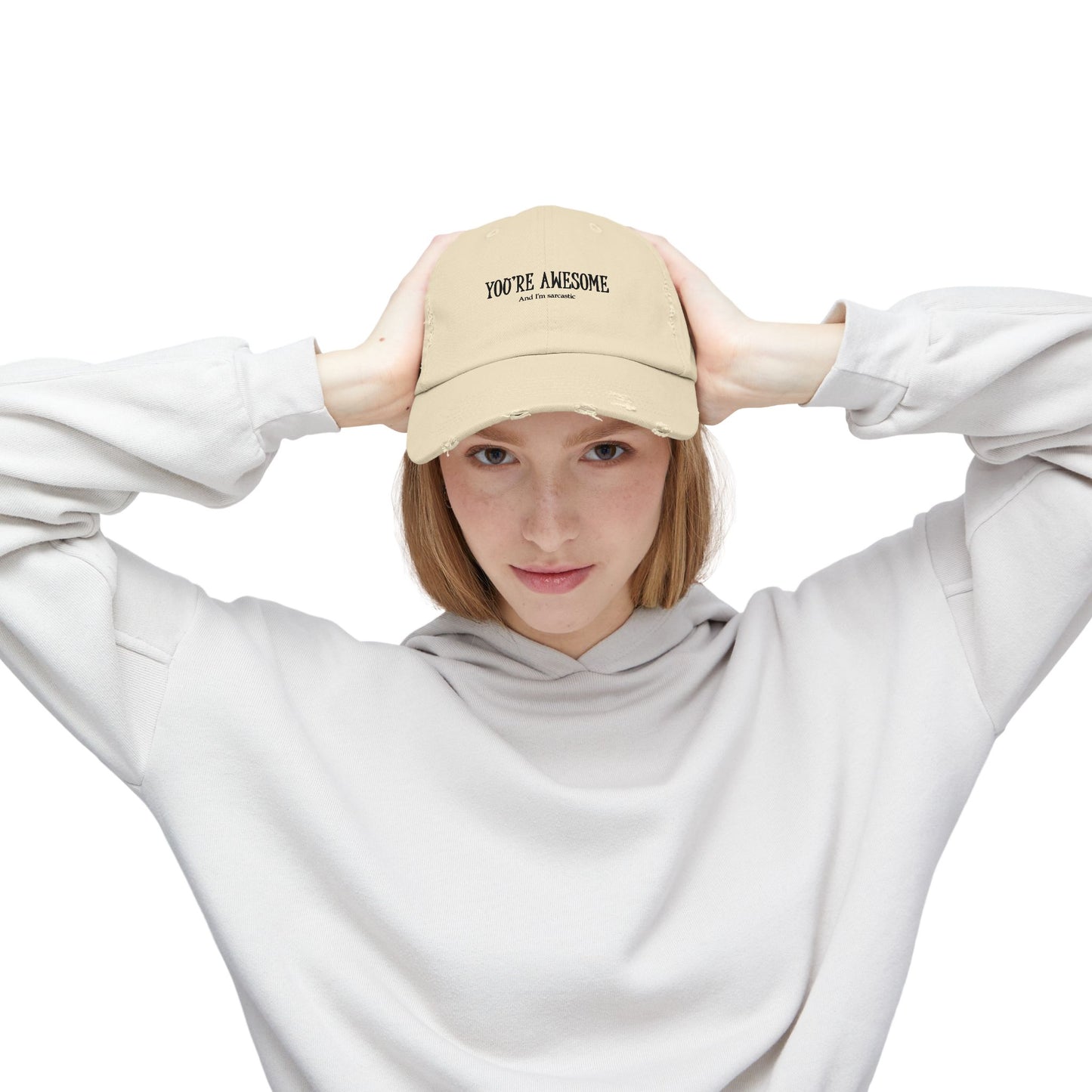 You're Awesome / And I'm Sarcastic Cap — Distressed Baseball Hat