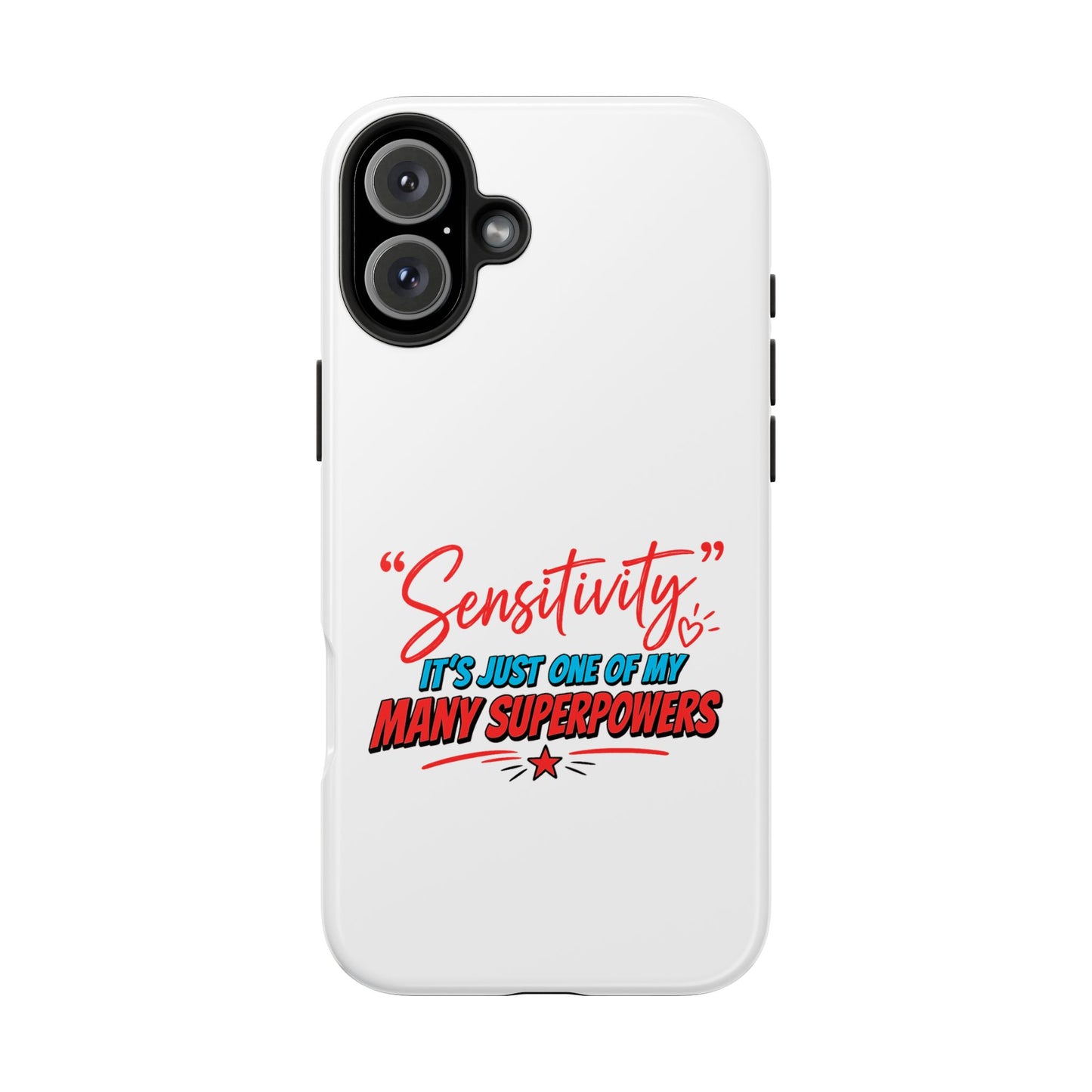 "Sensitivity: it’s just one of my many superpowers” Protective Phone Cover