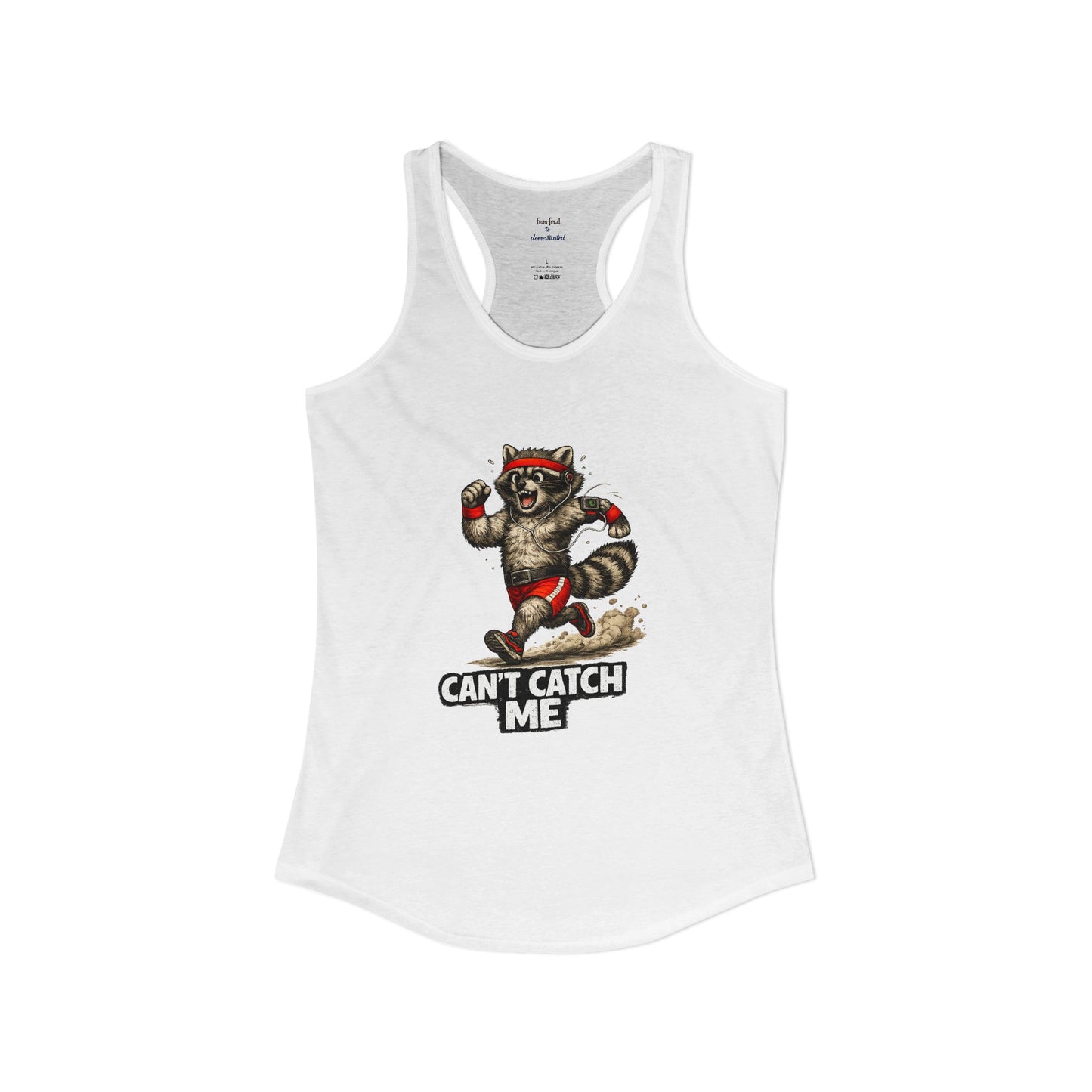 Can't Catch Me Racerback Tank
