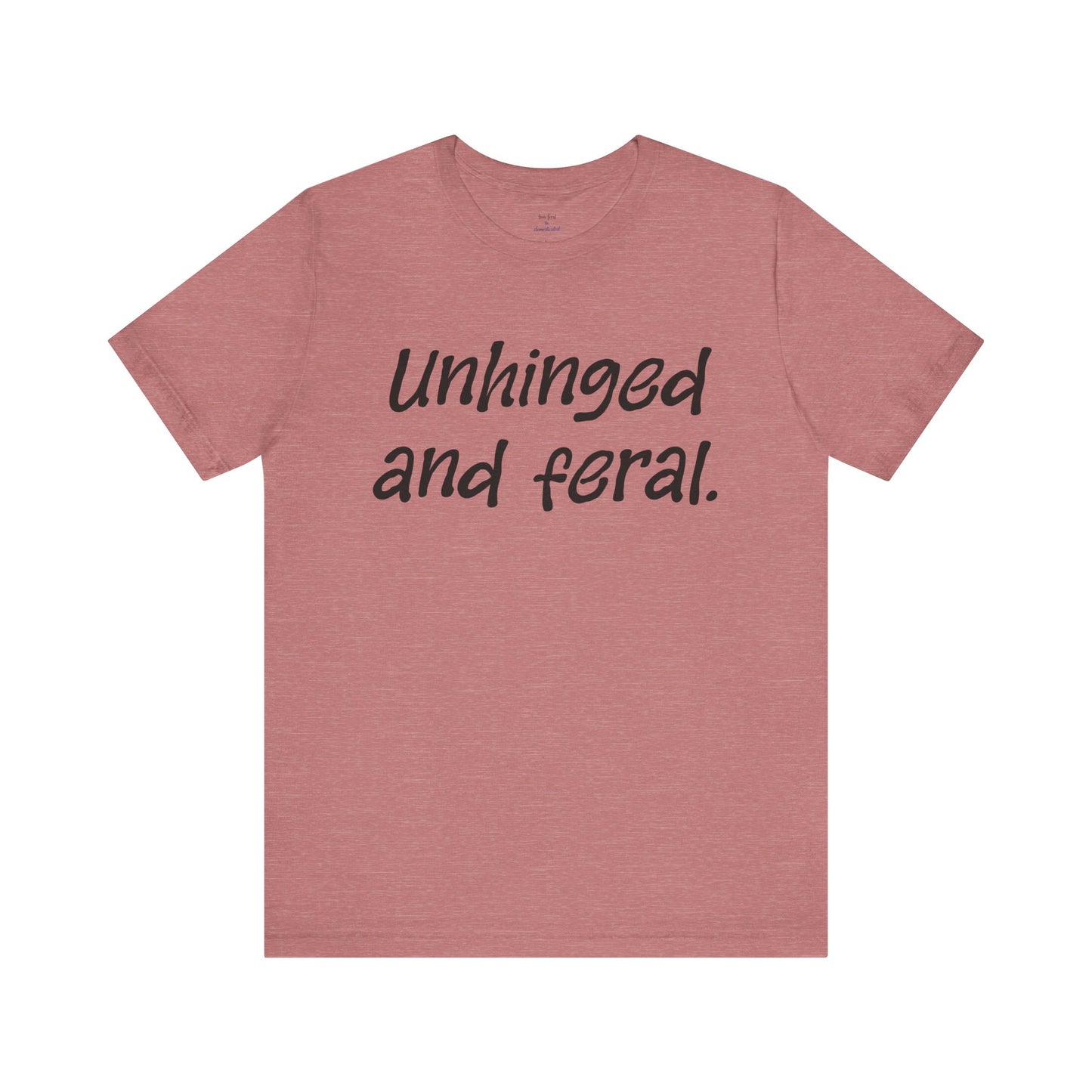 Unhinged Tee