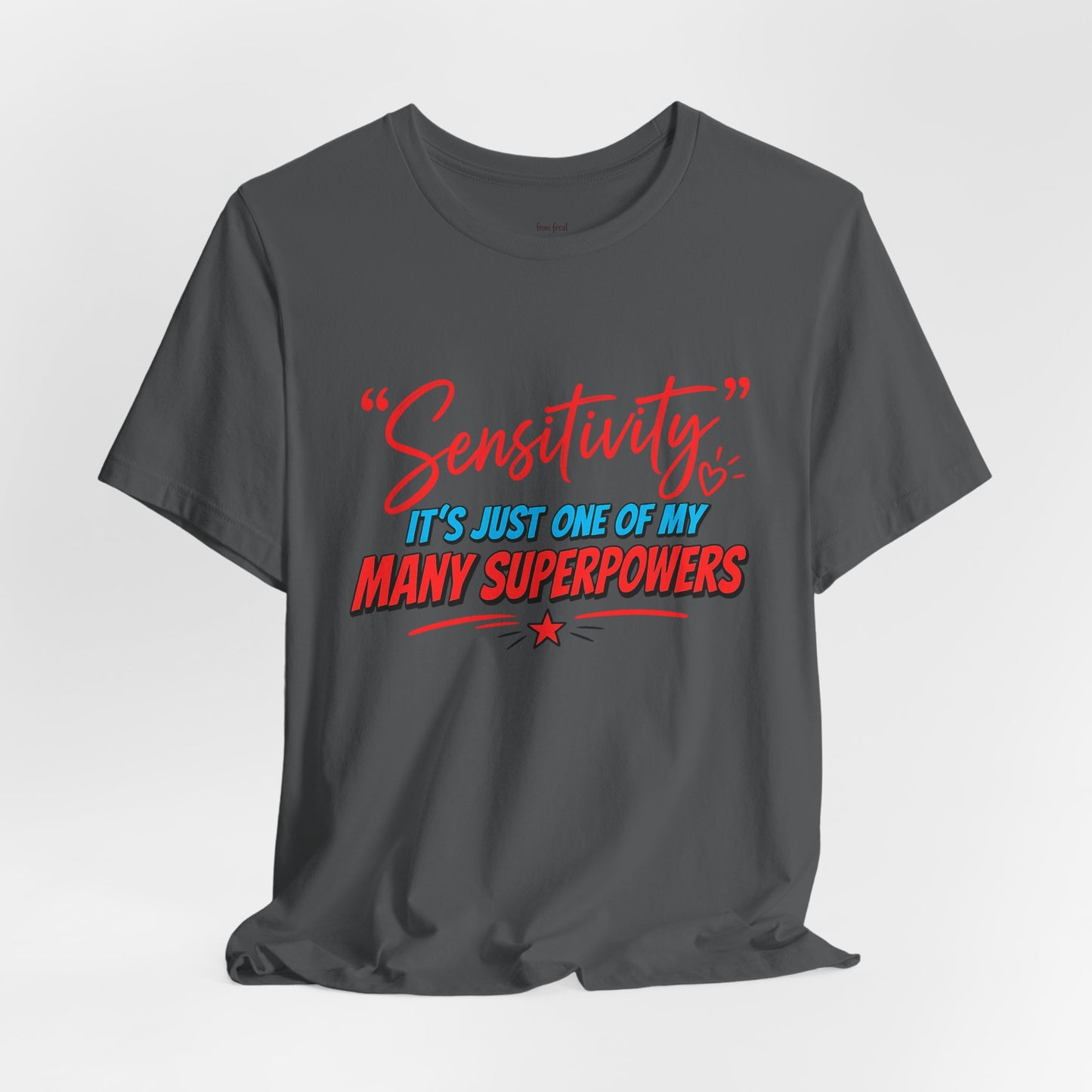 Sensitivity Superpower T-Shirt