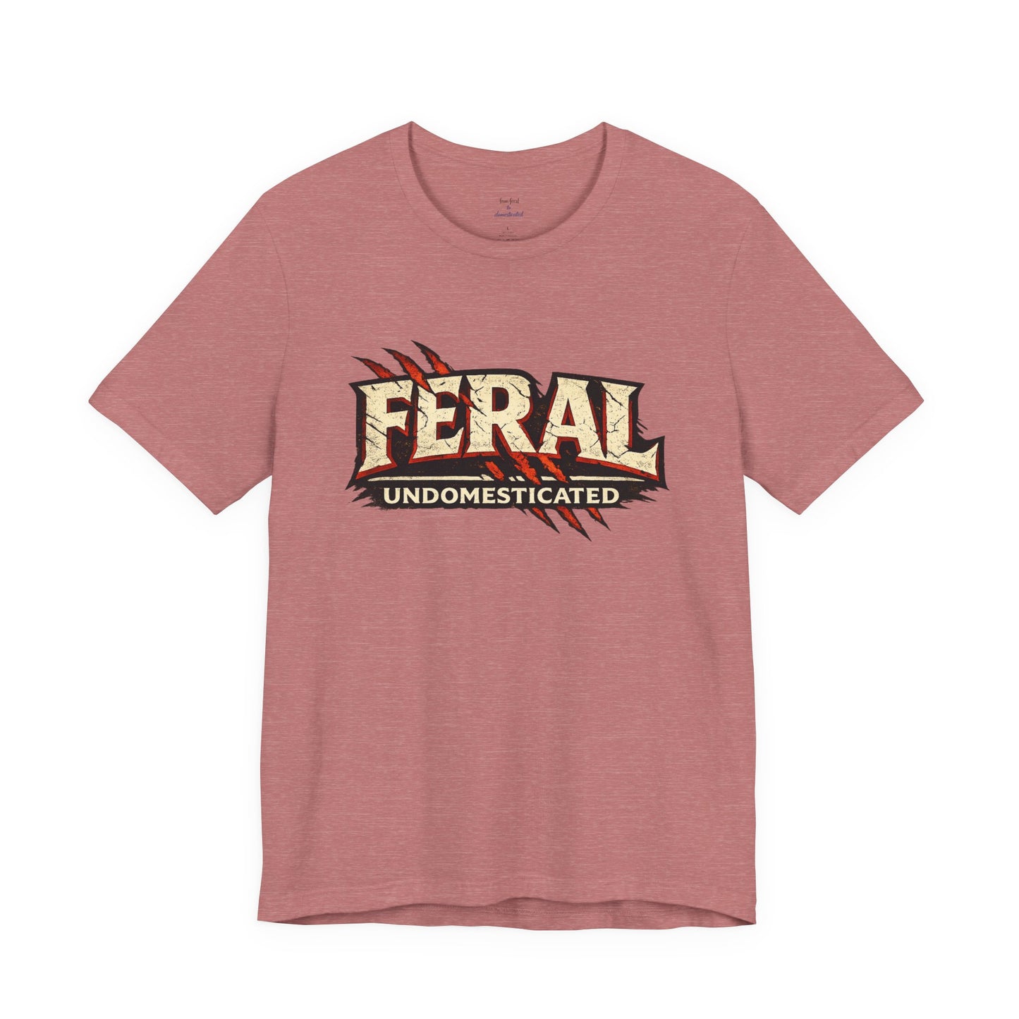Feral/Undomesticated Tee