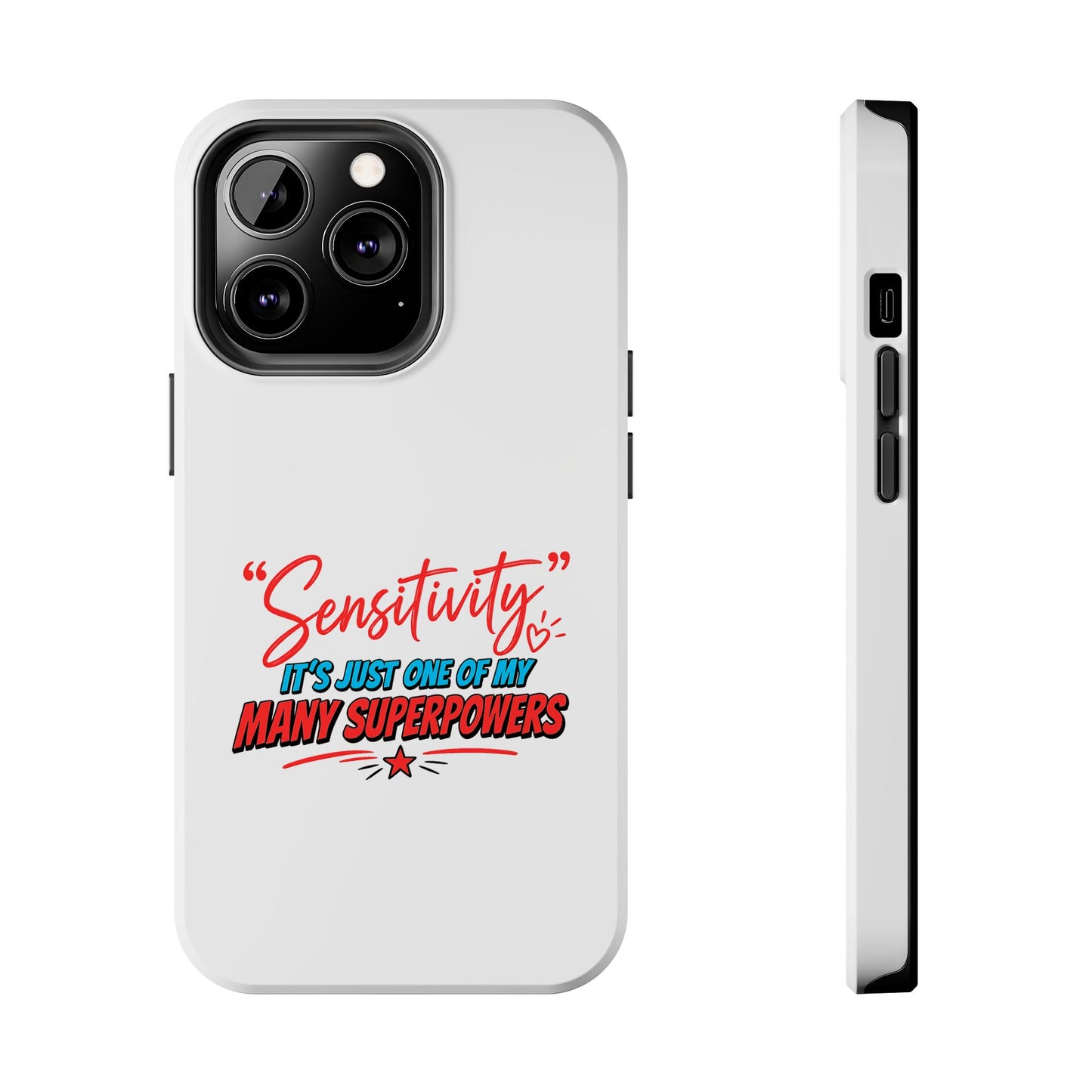 "Sensitivity: it’s just one of my many superpowers” Protective Phone Cover