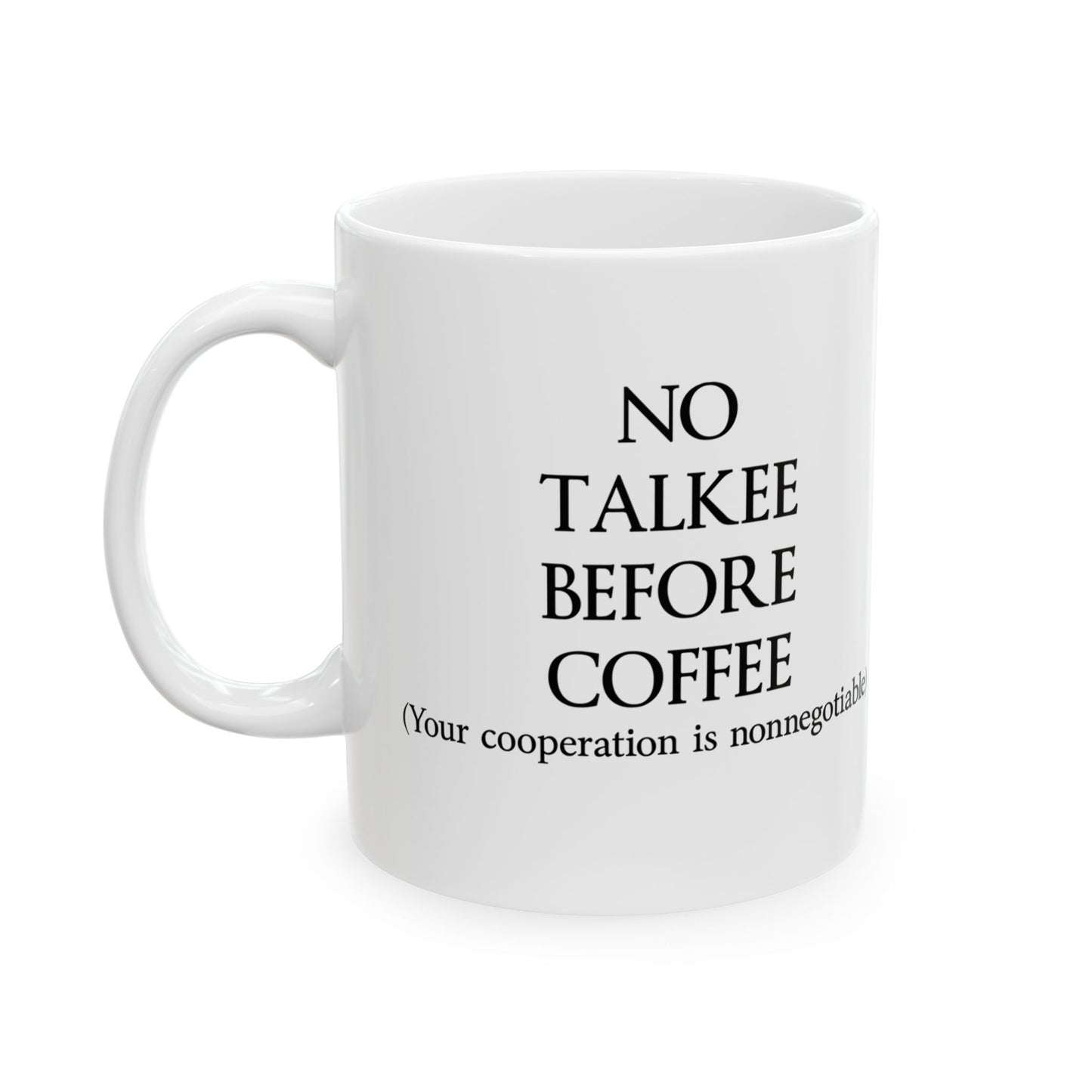 "No Talkee" Ceramic Mug  (11oz & 15oz)
