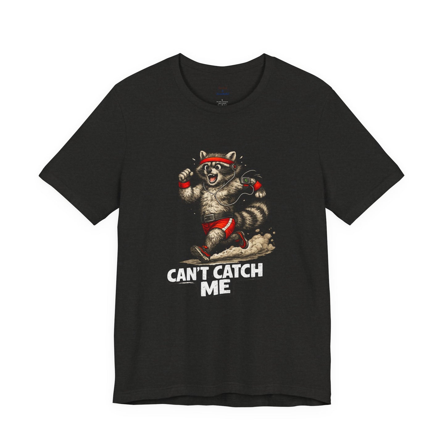 Can't Catch Me Raccoon T-shirt