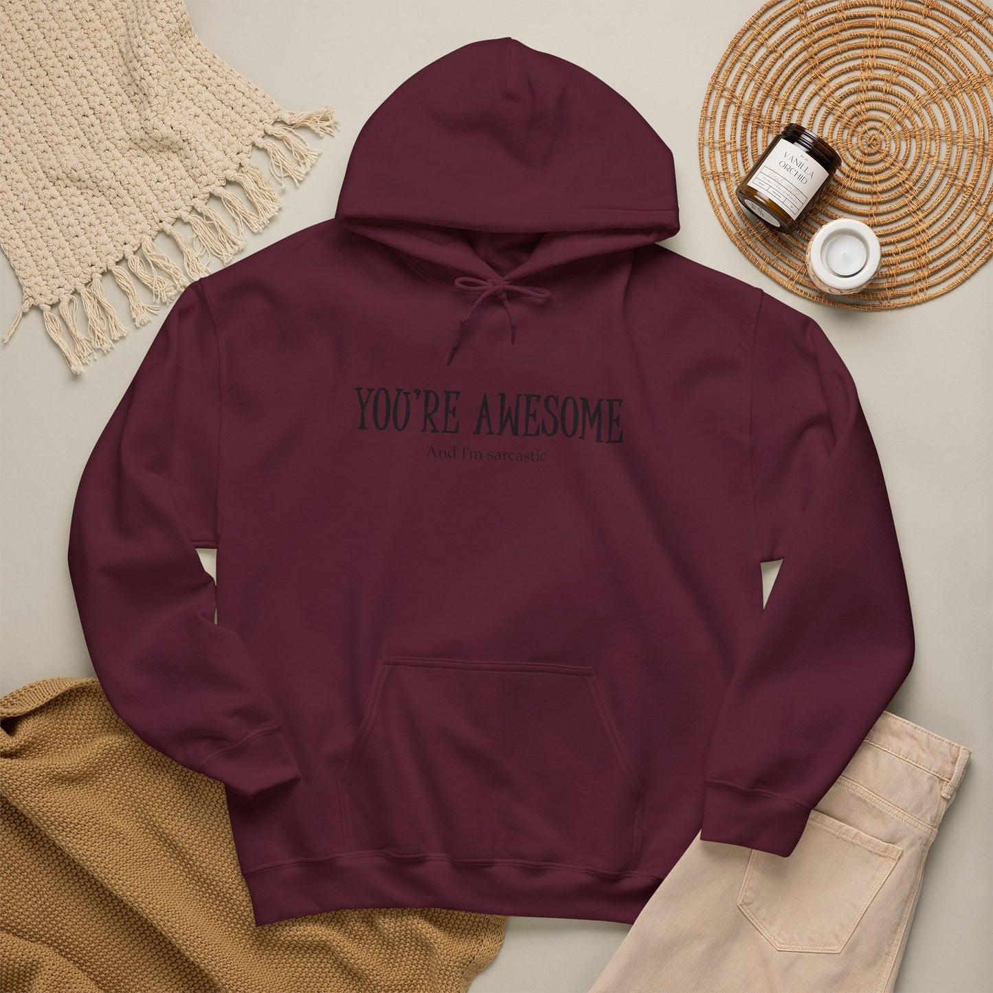 You're Awesome | I'm sarcastic Hoodie